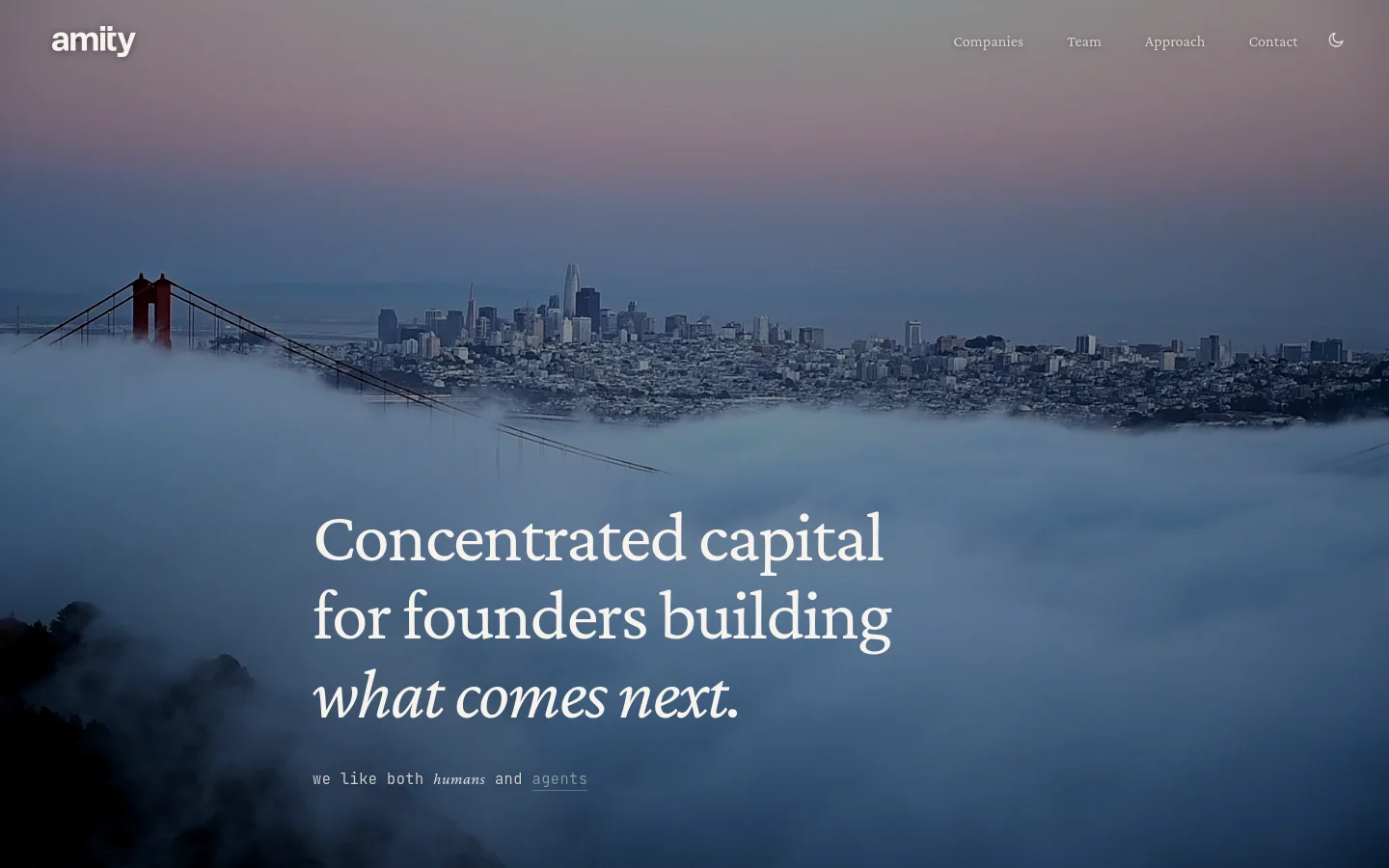The desktop homepage features a large hero image of the San Francisco skyline and Golden Gate Bridge partially obscured by fog. A centered headline reads 'Concentrated capital for founders building what comes next' in white serif text, with a subheadline below. A navigation menu with links for Companies, Team, Approach, and Contact is positioned at the top right against the atmospheric landscape.