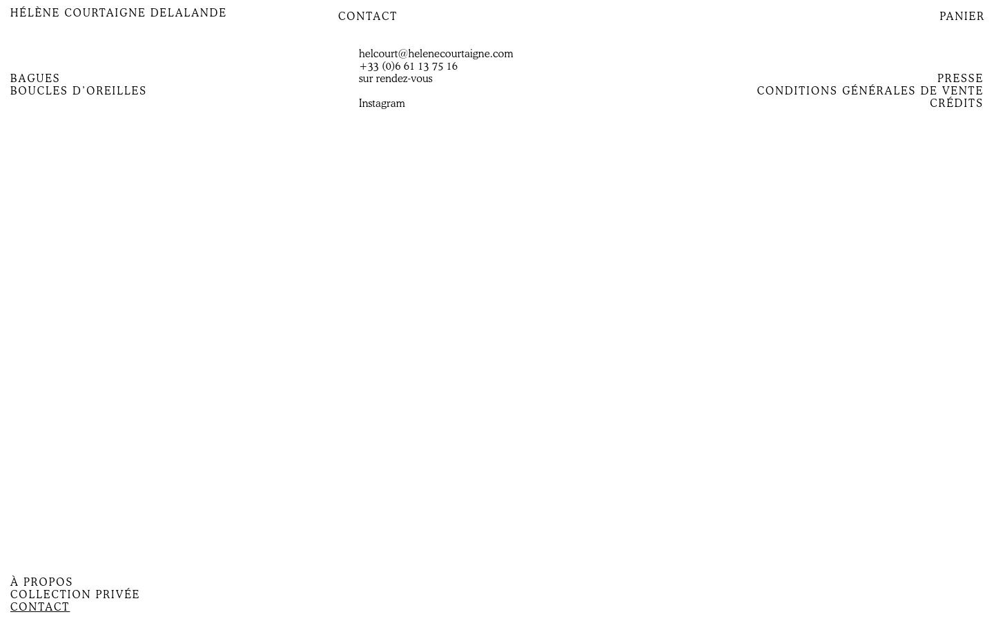 The desktop contact page features a minimalist white layout with black serif typography. The header contains the brand name 'HÉLÈNE COURTAIGNE DELALANDE' centered, with navigation links for 'BAGUES', 'BOUCLES D'OREILLES', 'PANIER', 'PRESSE', 'CONDITIONS GÉNÉRALES DE VENTE', and 'CRÉDITS' spread across the sides. The central content displays the contact email, phone number, 'sur rendez-vous' note, and an Instagram link.