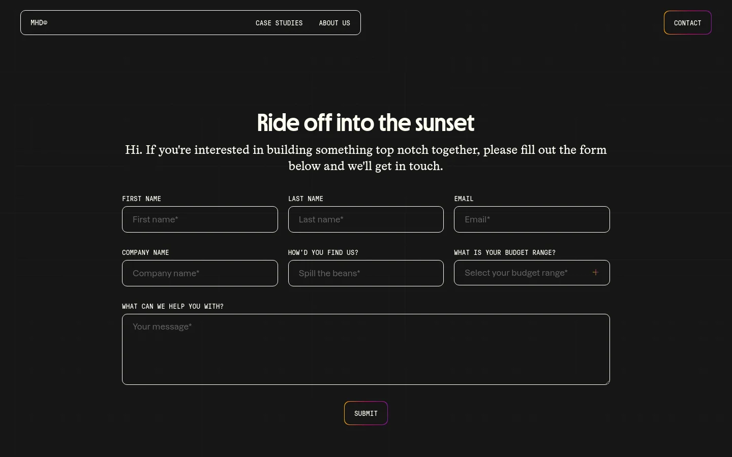 The Contact Us page features a dark theme with white text and a centered layout. A large headline reads 'Ride off into the sunset' above a brief introductory paragraph, followed by a multi-field contact form including name, email, company, and a message box. A 'SUBMIT' button is located at the bottom, and the navigation bar at the top includes links for Case Studies, About Us, and a Contact button.