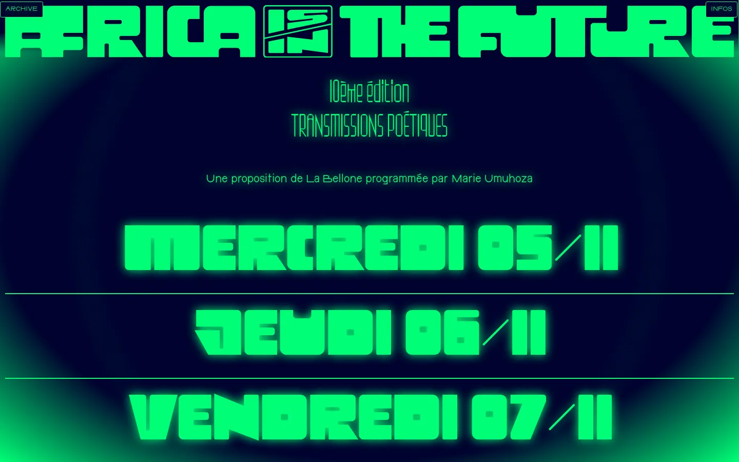 The desktop homepage features a dark background with glowing neon green text. A large stylized logo for 'Africa Is/In The Future' sits above the text '10ème édition TRANSMISSIONS POÉTIQUES' and a schedule of dates in large, futuristic font. Navigation links for 'Archive' and 'Infos' are placed in the top corners.