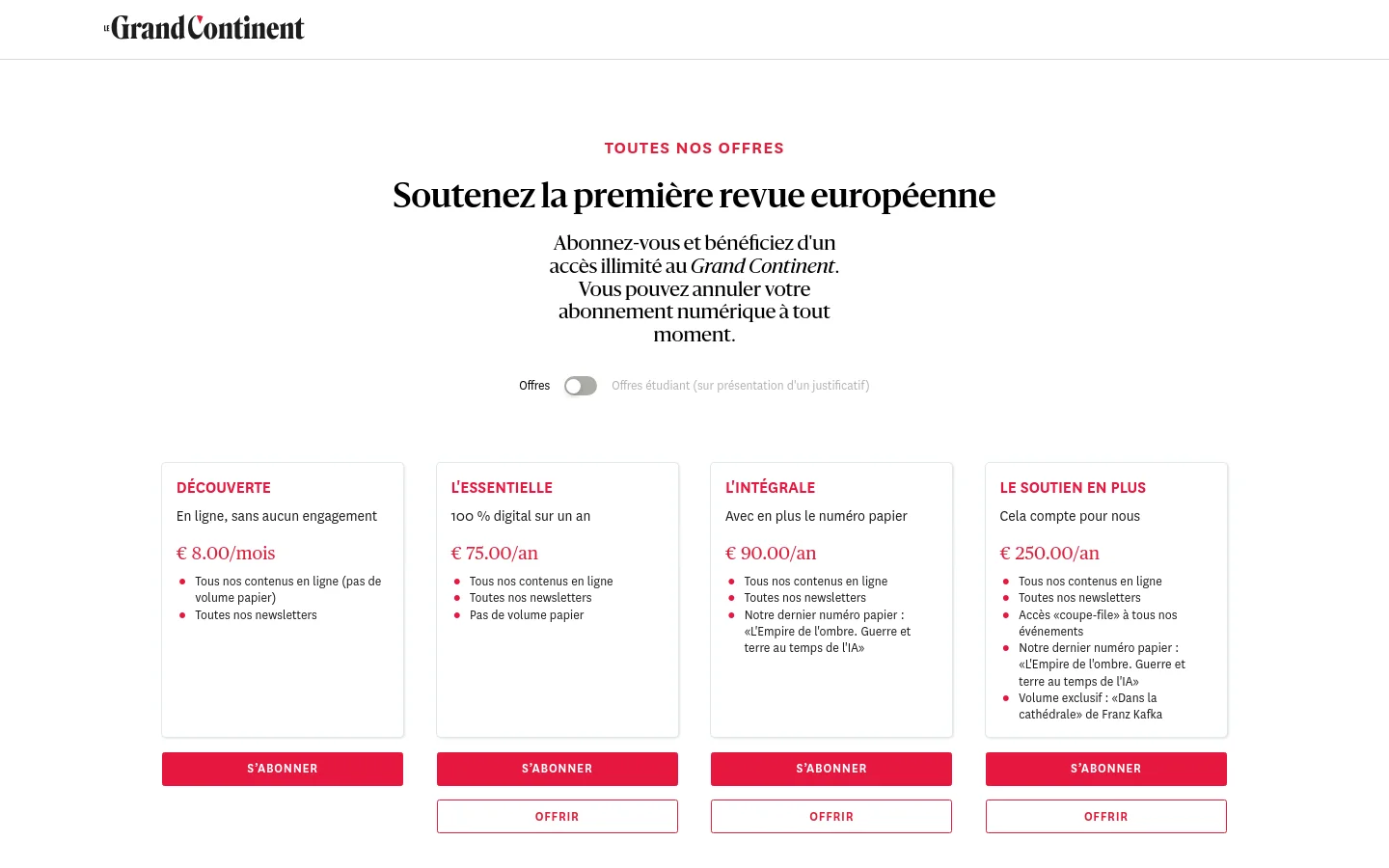 The desktop page features a clean, minimalist design with a white background and dark serif typography. A centered headline reads 'Soutenez la première revue européenne' above a toggle switch for student offers. Below, four subscription plan cards are arranged in a horizontal row, each displaying a title, price, feature list, and red 'S'ABONNER' or white 'OFFRIR' buttons.