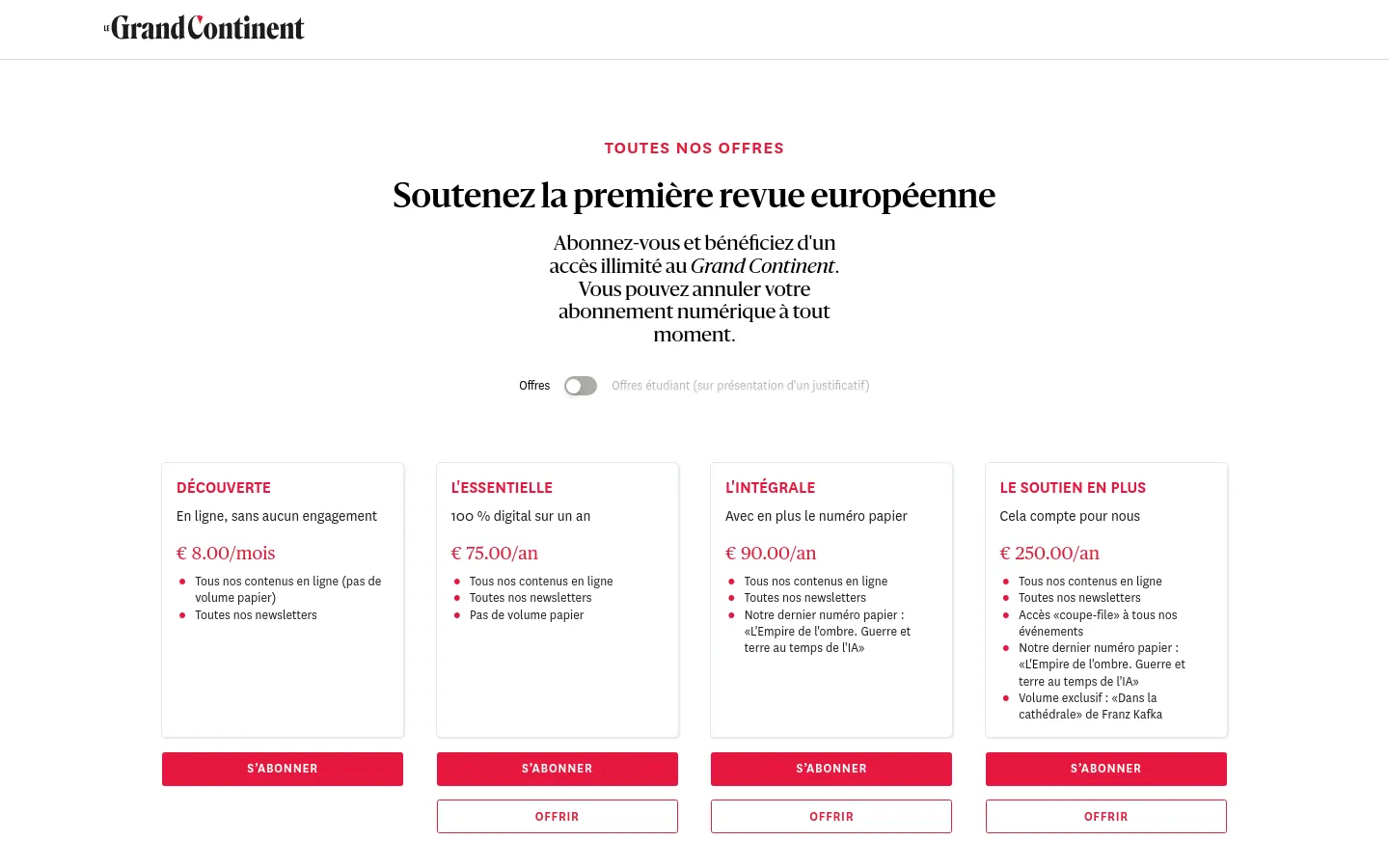 The desktop page features a clean, minimalist design with a white background and dark serif typography. A centered headline reads 'Soutenez la première revue européenne' above a toggle switch for student offers. Below, four subscription plan cards are arranged in a horizontal row, each displaying a title, price, feature list, and red 'S'ABONNER' or white 'OFFRIR' buttons.