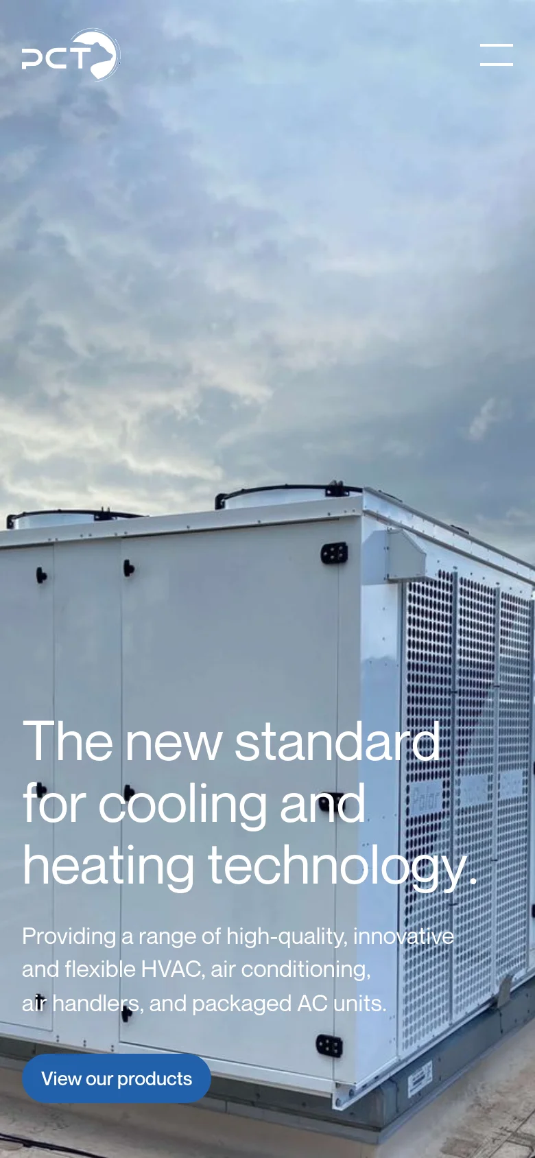The mobile version presents a vertically oriented hero section with the industrial cooling unit imagery filling the screen. The headline and description are centered, followed by a prominent blue 'View our products' button. The top navigation is condensed into a hamburger menu icon next to the PCT logo.