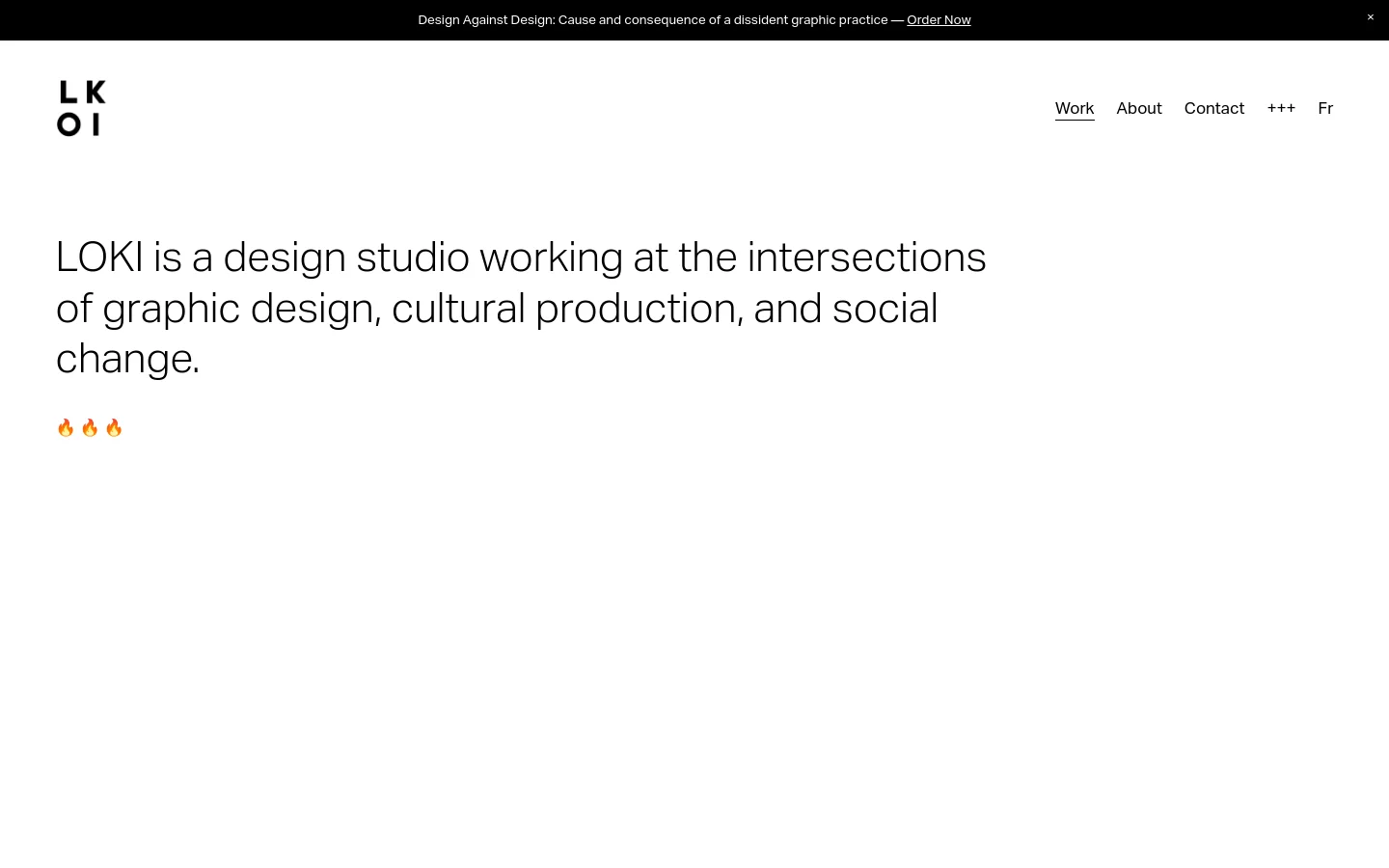 The LOKI homepage features a minimalist white background with a black logo in the top left and a navigation menu on the right. A large, clean headline introduces the studio, followed by a series of project images including book covers, artist monographs, and logos arranged in a vertical scroll. A thin black announcement bar at the top provides a link to order the 'Design Against Design' book.