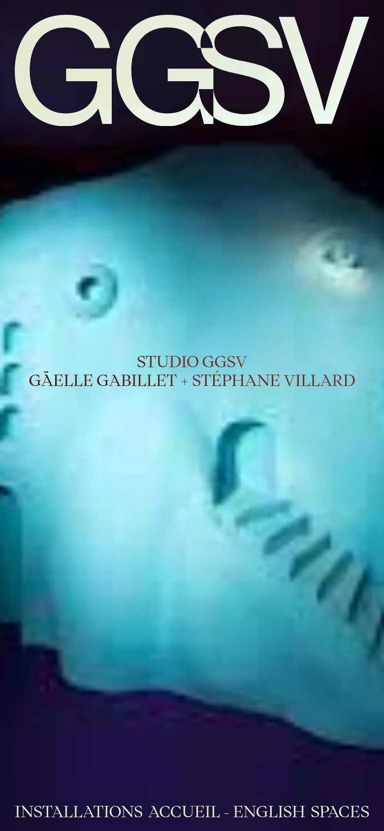 The mobile version displays a close-up, abstract teal and dark background with large cream 'GGSV' text at the top. The studio name 'STUDIO GGSV GÄELLE GABILLET + STÉPHANE VILLARD' is positioned in the center. Navigation links 'INSTALLATIONS', 'ACCUEIL - ENGLISH', and 'SPACES' are arranged in a single line at the bottom of the screen.