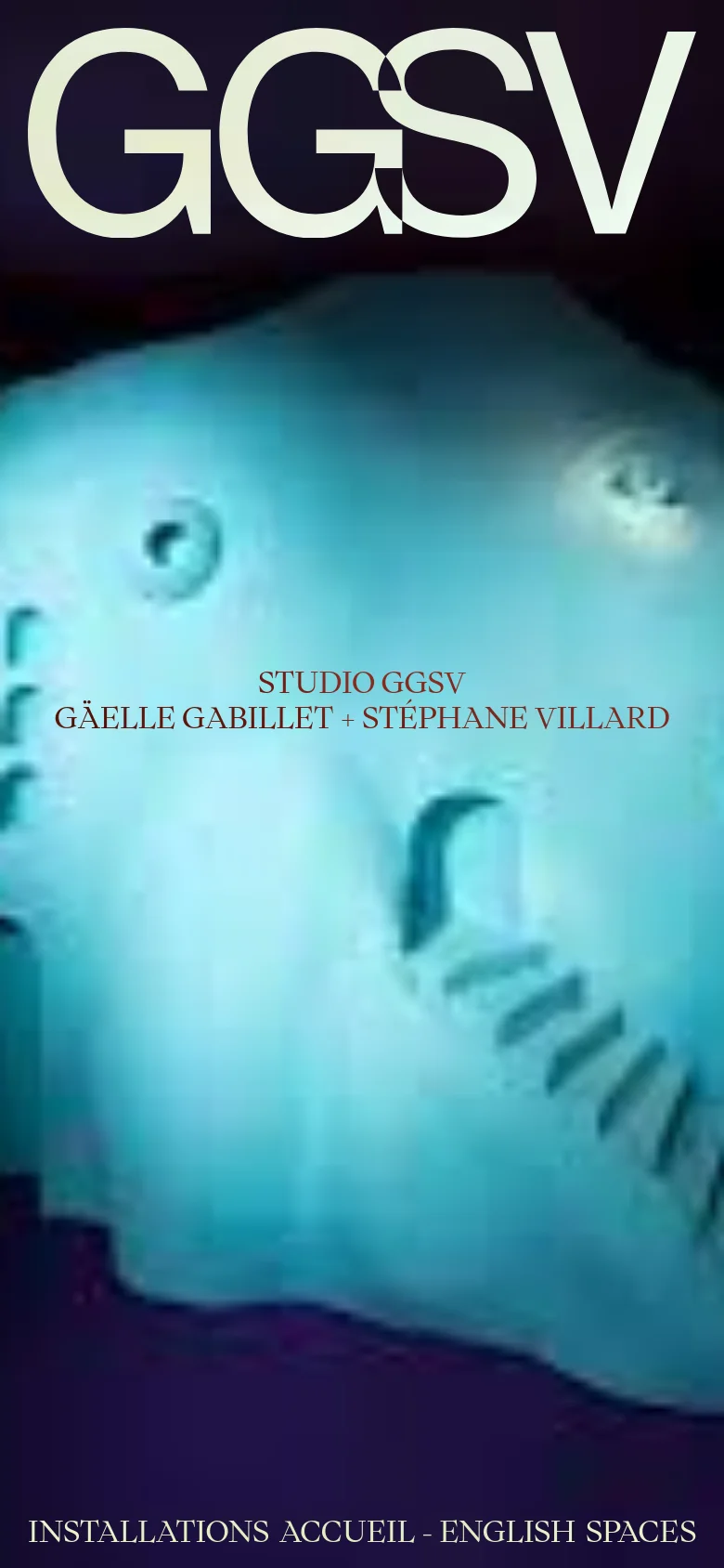 The mobile version displays a close-up, abstract teal and dark background with large cream 'GGSV' text at the top. The studio name 'STUDIO GGSV GÄELLE GABILLET + STÉPHANE VILLARD' is positioned in the center. Navigation links 'INSTALLATIONS', 'ACCUEIL - ENGLISH', and 'SPACES' are arranged in a single line at the bottom of the screen.