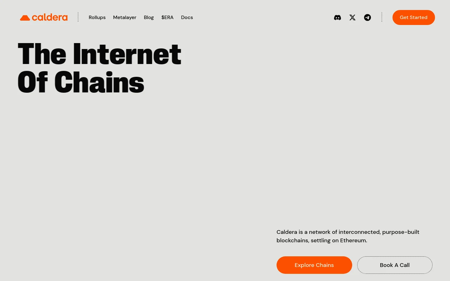 The Caldera homepage features a minimalist light gray background with a navigation bar containing links like Rollups, Metalayer, and a 'Get Started' button. The hero section displays the large bold headline 'The Internet Of Chains' above a brief description and two primary buttons: an orange 'Explore Chains' button and a light gray 'Book A Call' button.