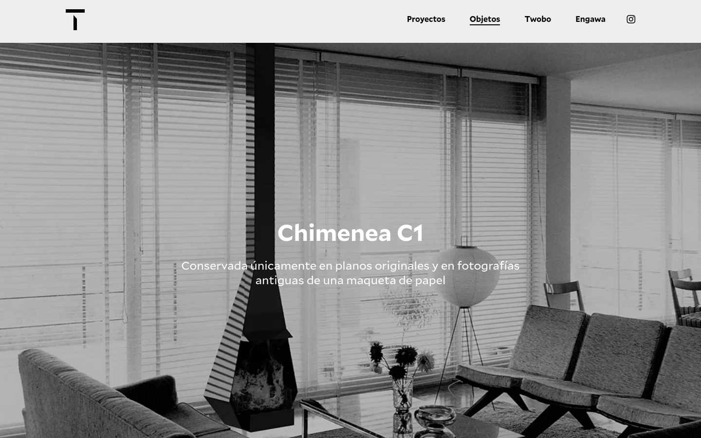 The desktop version features a minimalist white header with a black logo on the left and navigation links for Proyectos, Objetos, Twobo, and Engawa on the right. Below, a large black and white hero image shows a modern living room with a sculptural black fireplace, titled 'Chimenea C1' in bold white text.