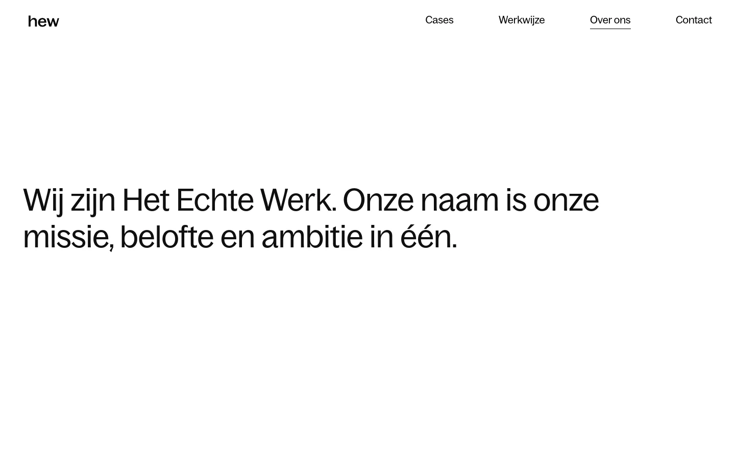 The desktop version features a clean, minimalist white layout with a top navigation bar containing the 'hew' logo and links for Cases, Werkwijze, Over ons, and Contact. A large headline introduces the studio, followed by a wide landscape photograph of a bright, modern office workspace with people working at desks. The design uses ample white space and black sans-serif typography.