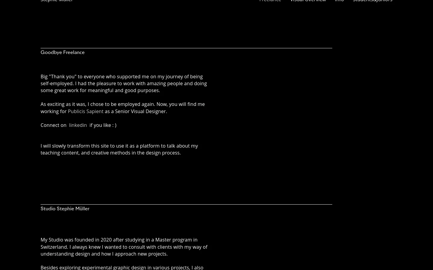 A minimalist desktop webpage with a black background and white text. The layout features a top navigation menu with links like Freelance and Visual Overview, followed by two main sections titled 'Goodbye Freelance' and 'Studio Stephie Müller' separated by thin horizontal lines.
