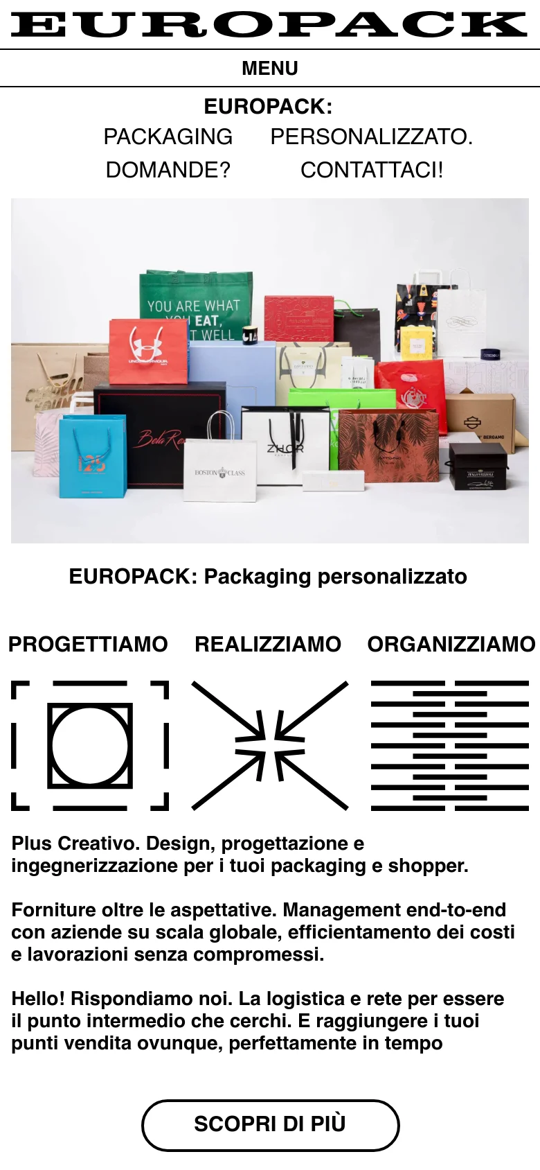 The mobile version presents a vertically stacked layout optimized for small screens, starting with the 'EUROPACK' logo and a condensed menu. The hero image of various shopping bags is followed by large, bold headings for 'PROGETTIAMO', 'REALIZZIAMO', and 'ORGANIZZIAMO', with text descriptions and a prominent, centered 'SCOPRI DI PIÙ' button at the bottom.