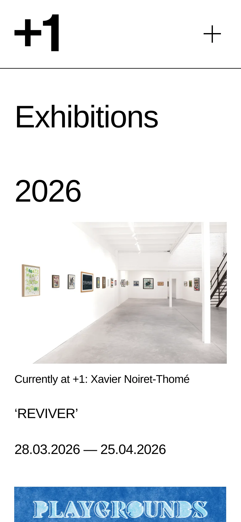 The mobile version maintains the minimalist white aesthetic but uses a single-column vertical layout for the exhibition content. The top navigation is condensed into a large '+1' logo and a plus icon, with the 'Exhibitions' and '2026' headings stacked above the exhibition images and text.