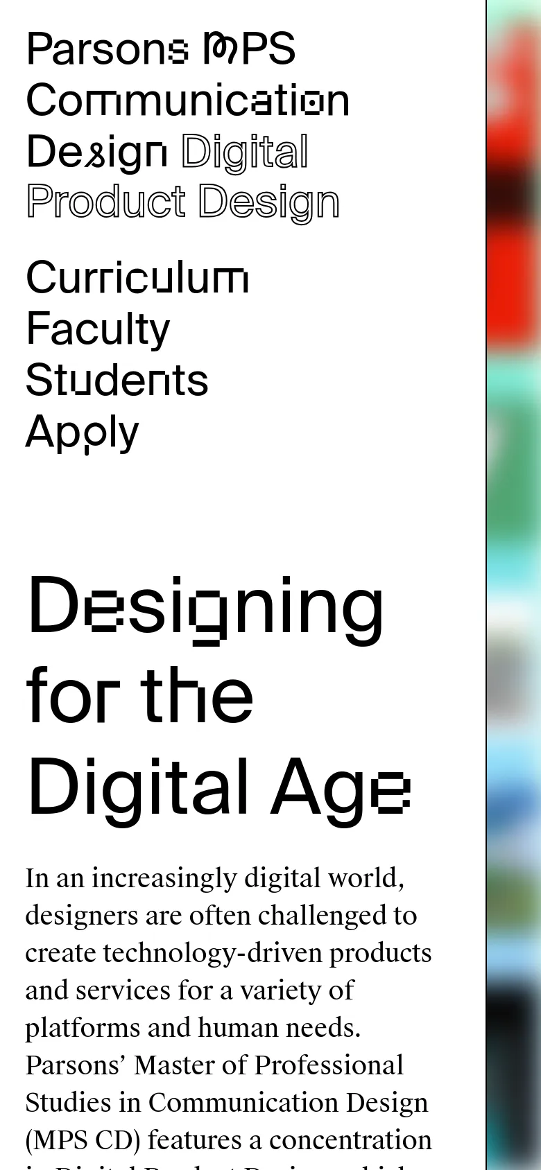 The mobile version presents a vertically stacked layout with a white background and black text. The navigation links 'Curriculum', 'Faculty', 'Students', and 'Apply' are listed prominently at the top, followed by the main headline and descriptive body text. The colorful hero imagery is moved to the background or positioned below the initial text content.