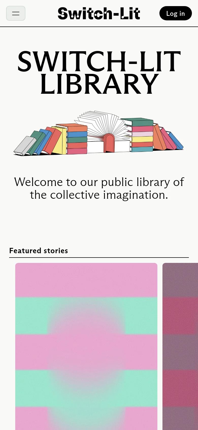 The mobile version presents a vertically stacked layout with the 'Switch-Lit' logo and a hamburger menu icon at the top. The large 'SWITCH-LIT LIBRARY' heading and colorful book illustration are centered above the welcome text. The 'Featured stories' section follows, displaying large, colorful story card thumbnails that span the width of the screen.