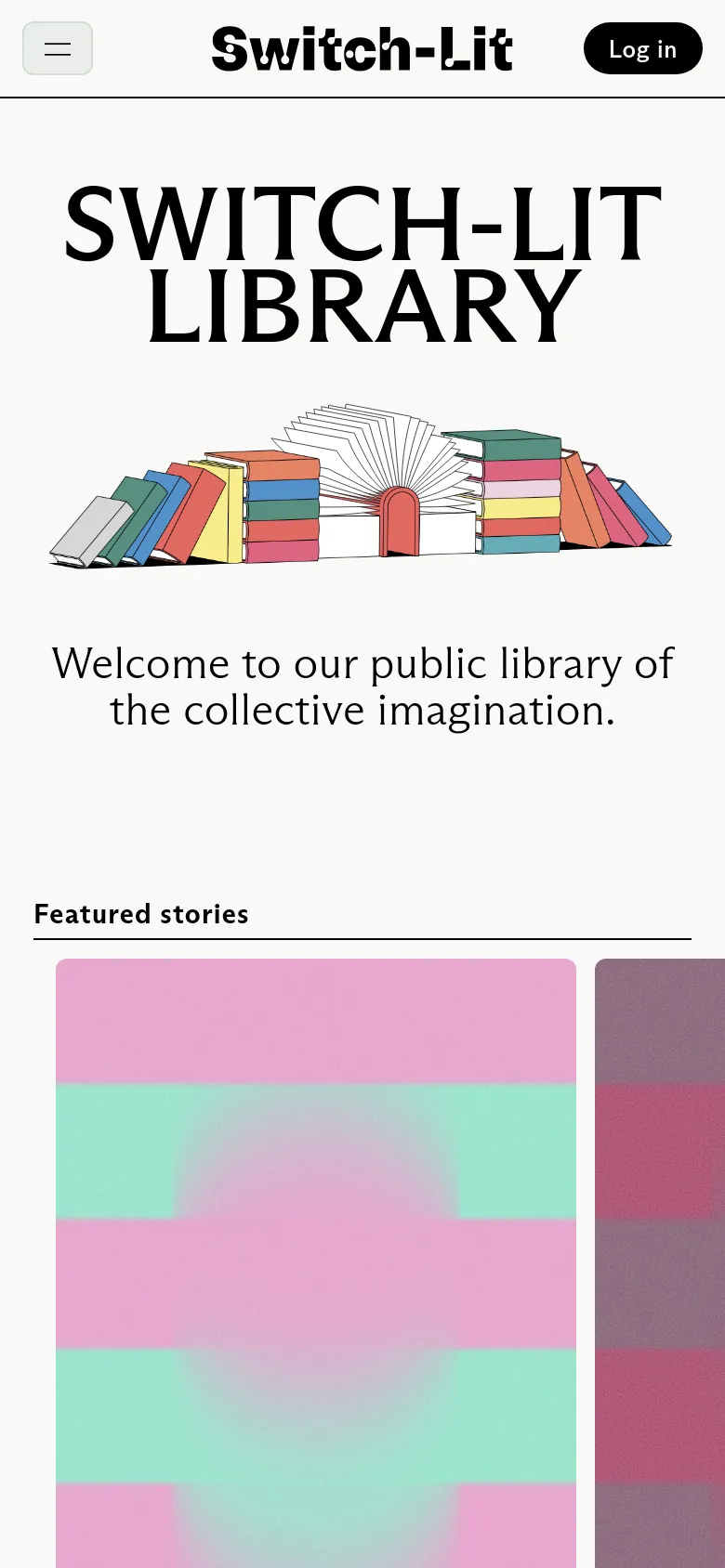 The mobile version presents a vertically stacked layout with the 'Switch-Lit' logo and a hamburger menu icon at the top. The large 'SWITCH-LIT LIBRARY' heading and colorful book illustration are centered above the welcome text. The 'Featured stories' section follows, displaying large, colorful story card thumbnails that span the width of the screen.