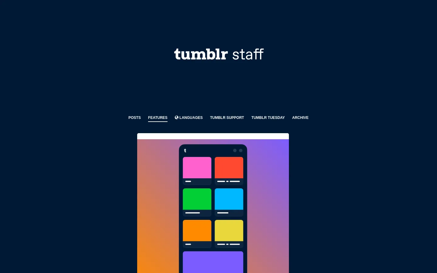The Tumblr Staff features page has a dark navy background with a centered white logo. A horizontal navigation menu includes links for Posts, Features, Languages, Tumblr Support, Tumblr Tuesday, and Archive. Below the menu, a large colorful graphic shows a stylized mobile interface with bright pink, green, blue, orange, and yellow tiles against a gradient background.