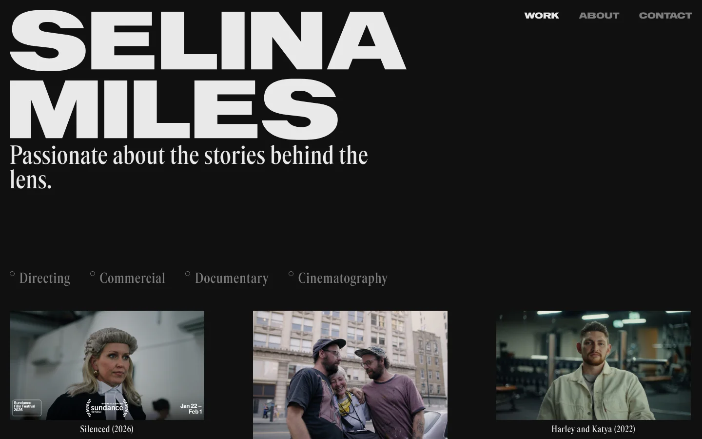 The desktop homepage features a dark theme with large white typography for the name 'SELINA MILES' and the headline 'Passionate about the stories behind the lens.' A navigation menu includes Work, About, and Contact, while sub-navigation links to Directing, Commercial, Documentary, and Cinematography. Below, a grid of cinematic project thumbnails displays titles like 'Silenced (2026)' and 'Martha (2018).'