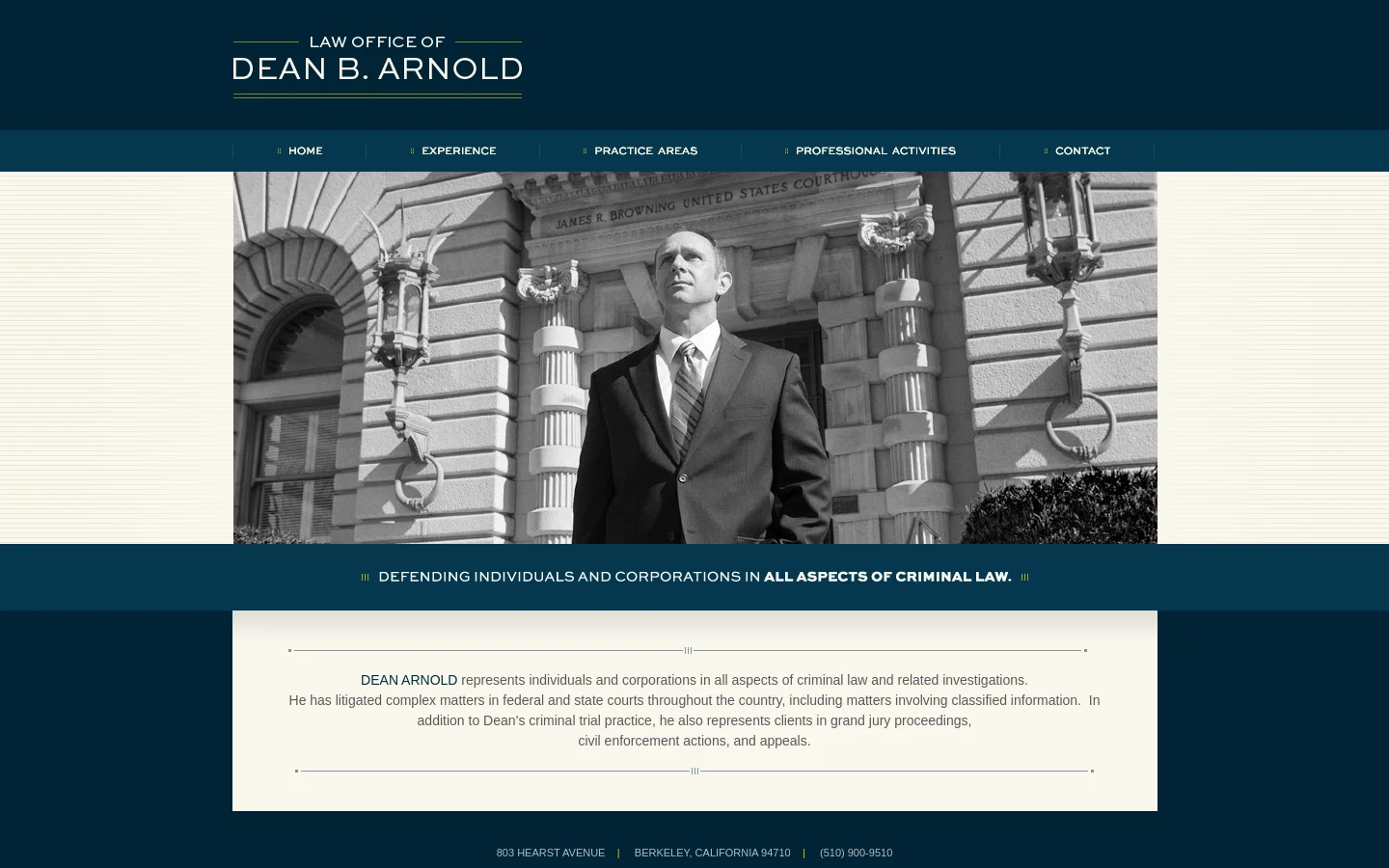 The desktop homepage features a dark teal header with the Law Office of Dean B. Arnold logo and a horizontal navigation menu. A large black and white hero image shows a man in a suit standing in front of a classical stone building, followed by a teal banner with white text and a white content box containing a professional biography. The layout is centered with a clean, formal aesthetic using teal, white, and cream colors.