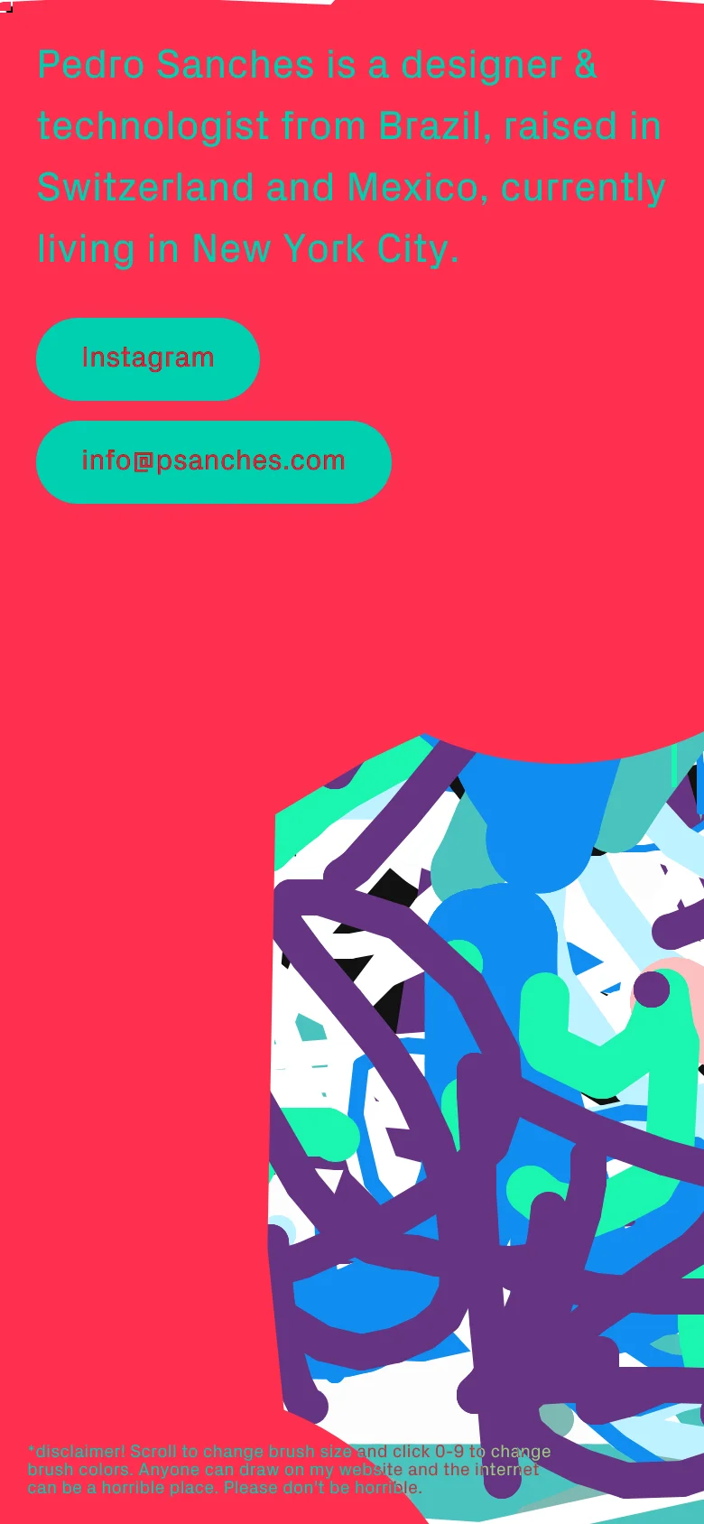 The mobile version uses a vibrant pink background with the headline and contact buttons stacked vertically in the center. The layout is more compact, featuring large teal buttons for Instagram and email, and the abstract colorful graffiti-style drawing occupies the bottom half of the screen.