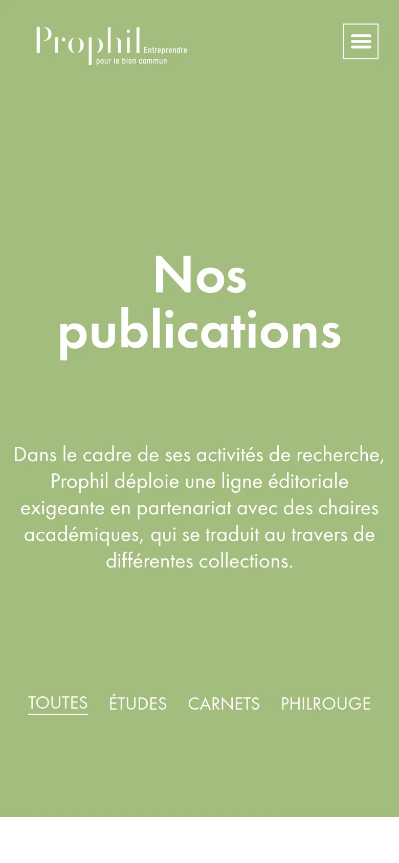 The mobile version displays a similar sage green hero section but uses a condensed layout. The top navigation is replaced by a hamburger menu icon in the top right, and the white headline 'Nos publications' and descriptive text are centered and stacked vertically. The filter links 'TOUTES', 'ÉTUDES', 'CARNETS', and 'PHILROUGE' are arranged in a single row at the bottom of the hero section.