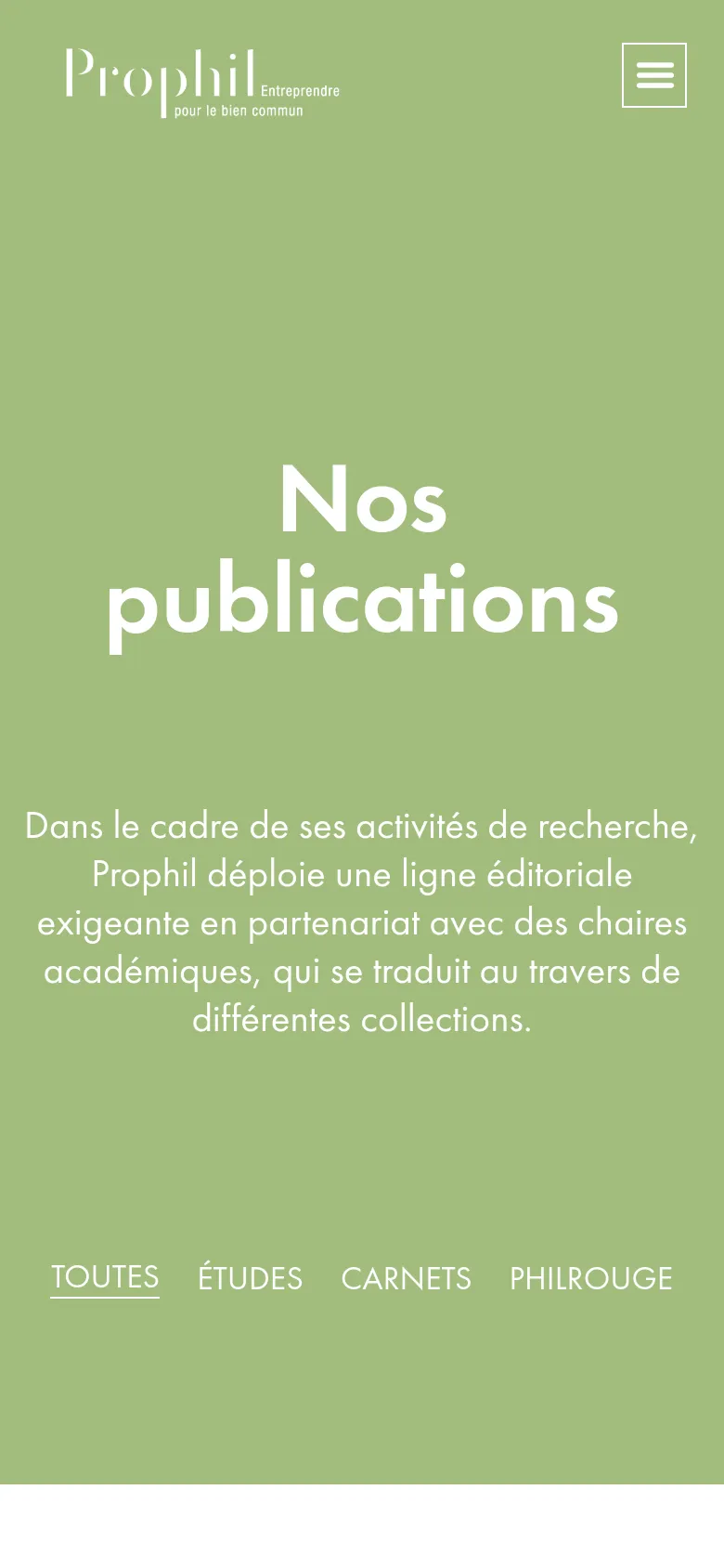 The mobile version displays a similar sage green hero section but uses a condensed layout. The top navigation is replaced by a hamburger menu icon in the top right, and the white headline 'Nos publications' and descriptive text are centered and stacked vertically. The filter links 'TOUTES', 'ÉTUDES', 'CARNETS', and 'PHILROUGE' are arranged in a single row at the bottom of the hero section.