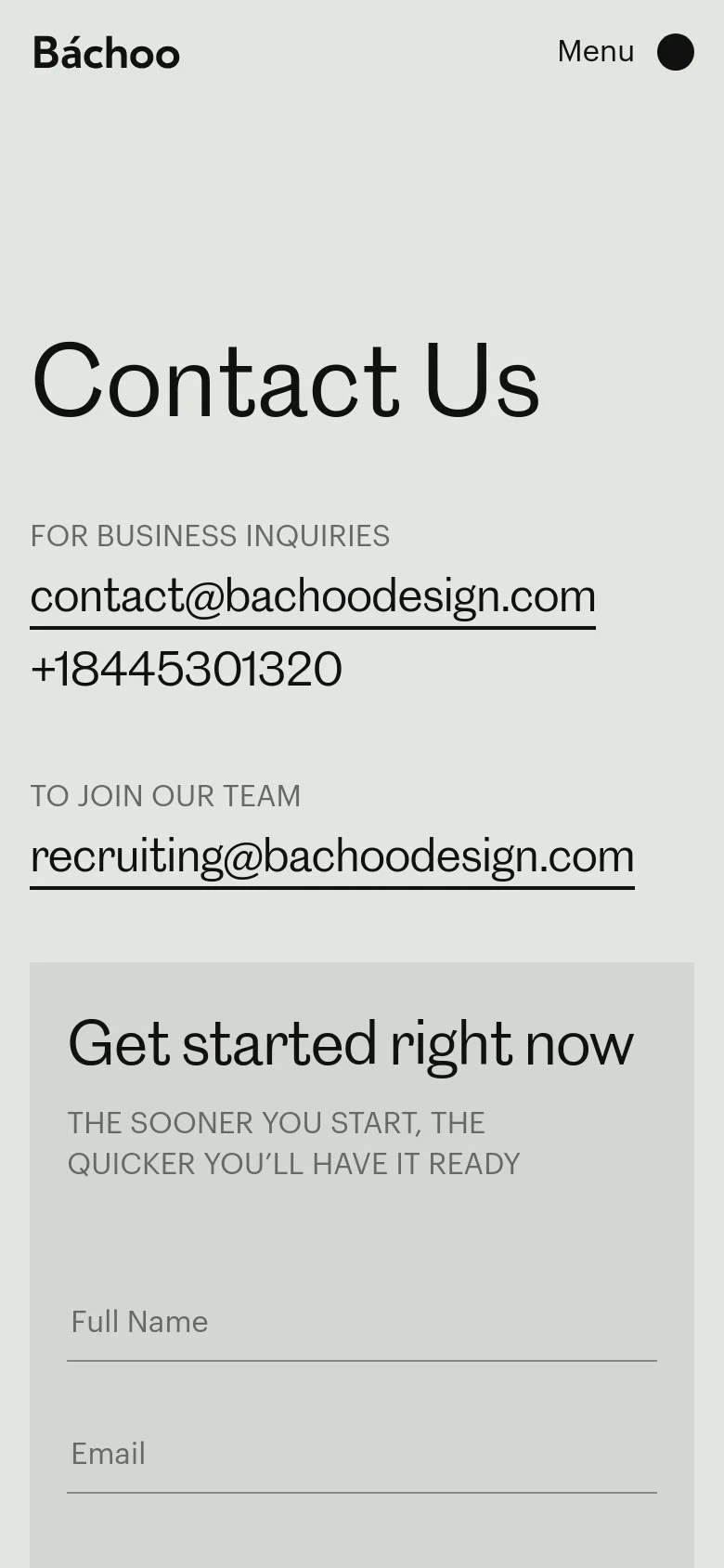 The mobile version uses a single-column vertical layout on a light gray background. The 'Contact Us' heading and contact email links are stacked at the top, followed by the 'Get started right now' contact form which spans the width of the screen. The navigation menu is condensed into a single 'Menu' button with a black circle icon at the top right.