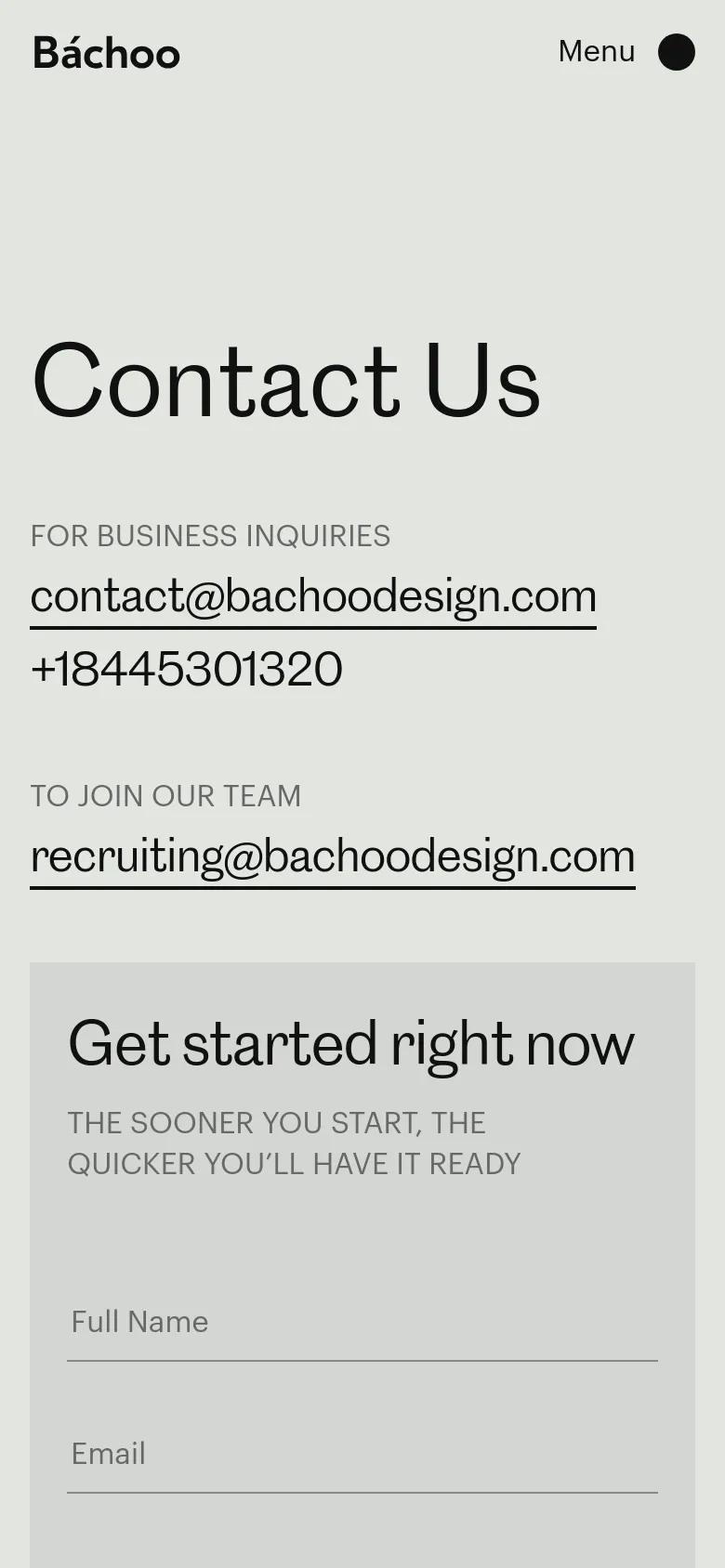The mobile version uses a single-column vertical layout on a light gray background. The 'Contact Us' heading and contact email links are stacked at the top, followed by the 'Get started right now' contact form which spans the width of the screen. The navigation menu is condensed into a single 'Menu' button with a black circle icon at the top right.