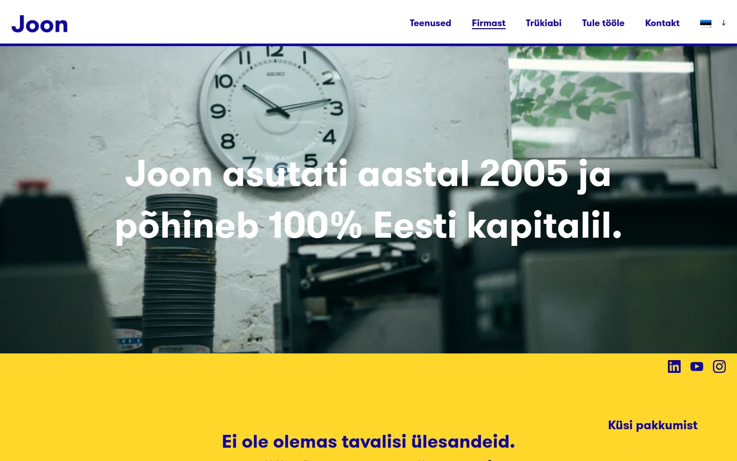 The desktop page features a white header with the Joon logo and navigation links, followed by a large hero image of a workshop with a clock and the headline 'Joon asutati aastal 2005 ja põhineb 100% Eesti kapitalil.' Below, a bright yellow section contains social media icons and a bold headline, leading into a section with a photo of office staff and a yellow 'Küsi pakkumist' call-to-action button.