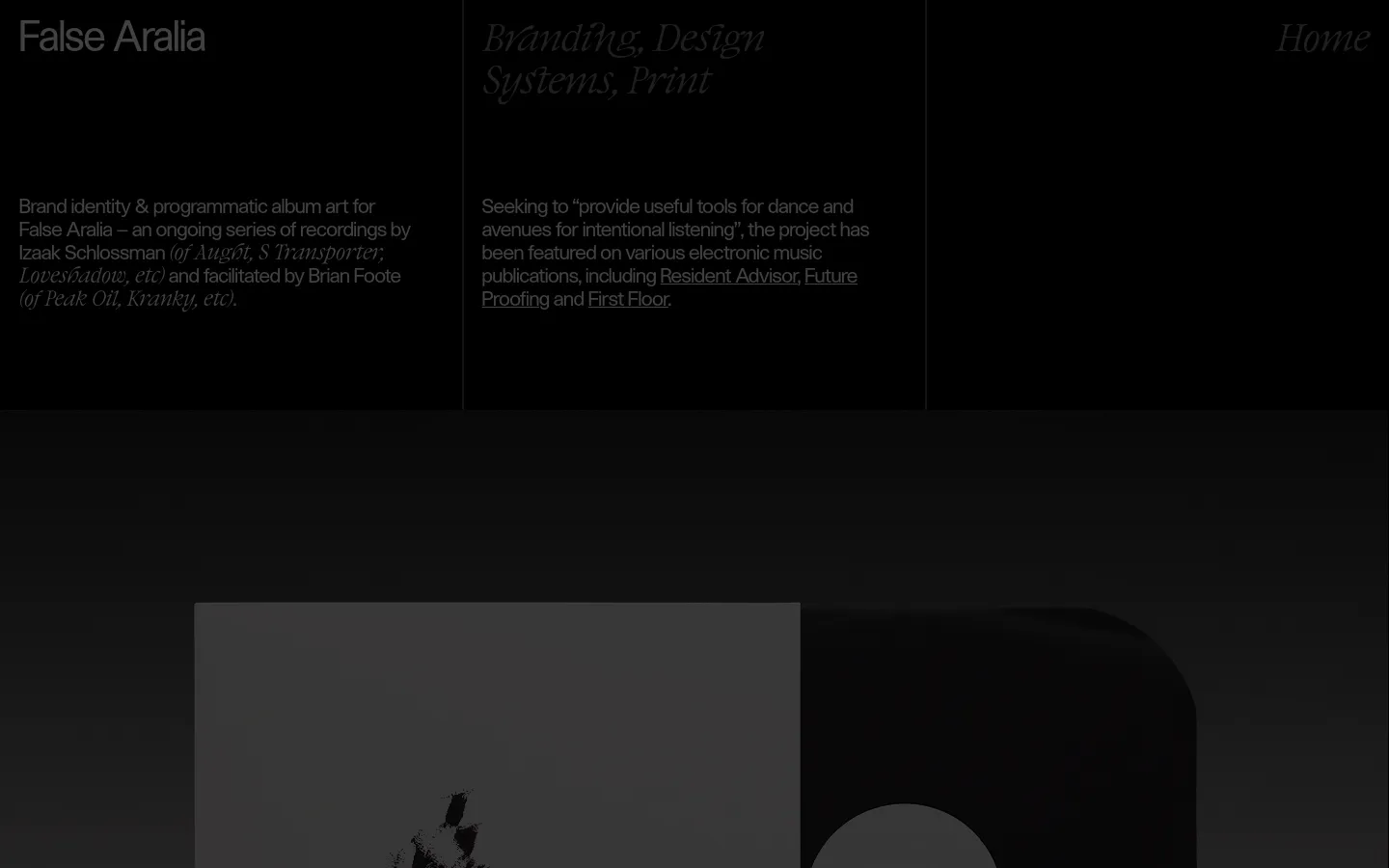 A dark-themed desktop webpage for False Aralia featuring a minimalist layout with white serif text on a black background. The header includes the title 'False Aralia' and subheadings for 'Branding, Design Systems, Print' and 'Home', while the body contains descriptive text and large images of album sleeve art and vinyl records.