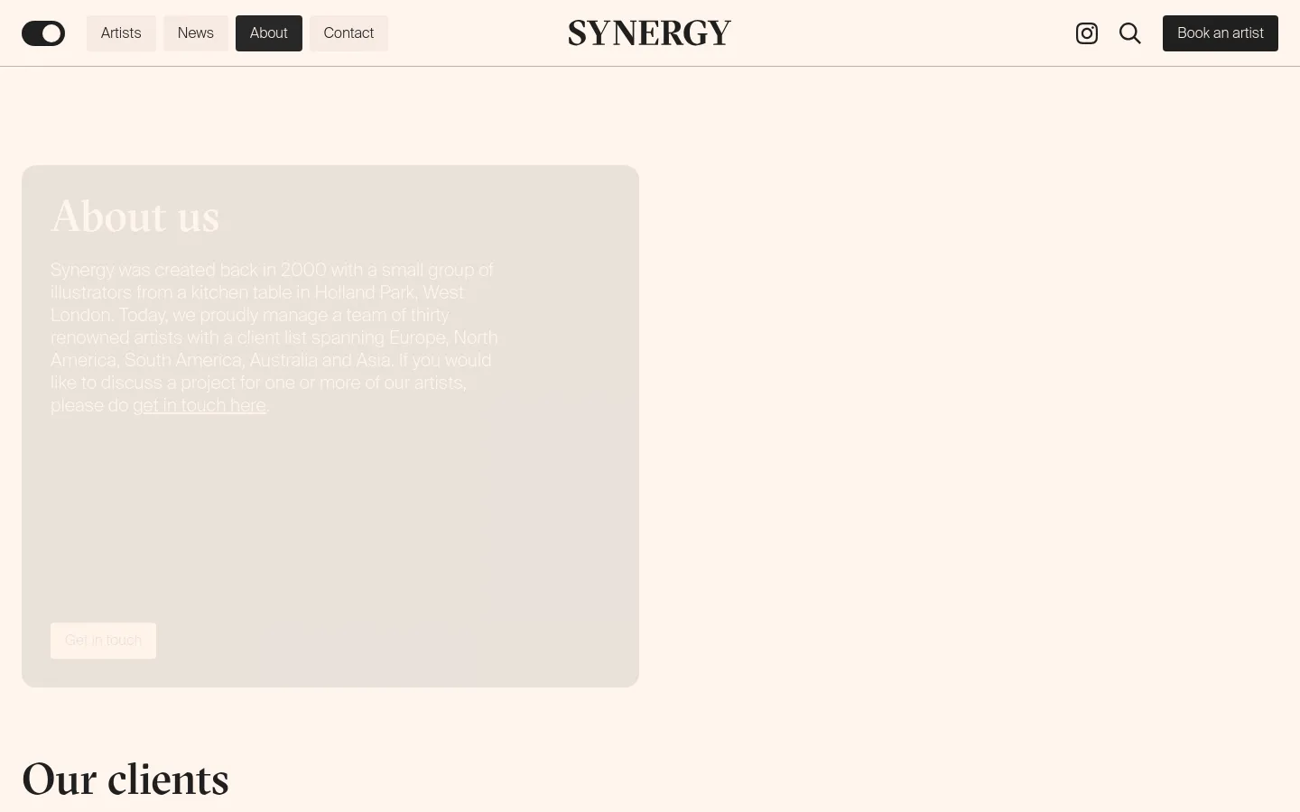 The desktop About Us page features a minimalist design with a large beige hero section containing the headline 'About us' and a brief company history. Below the hero section, a section titled 'Our clients' displays a grid of various brand logos. The navigation bar at the top includes links for Artists, News, About, and Contact, alongside a 'Book an artist' button.