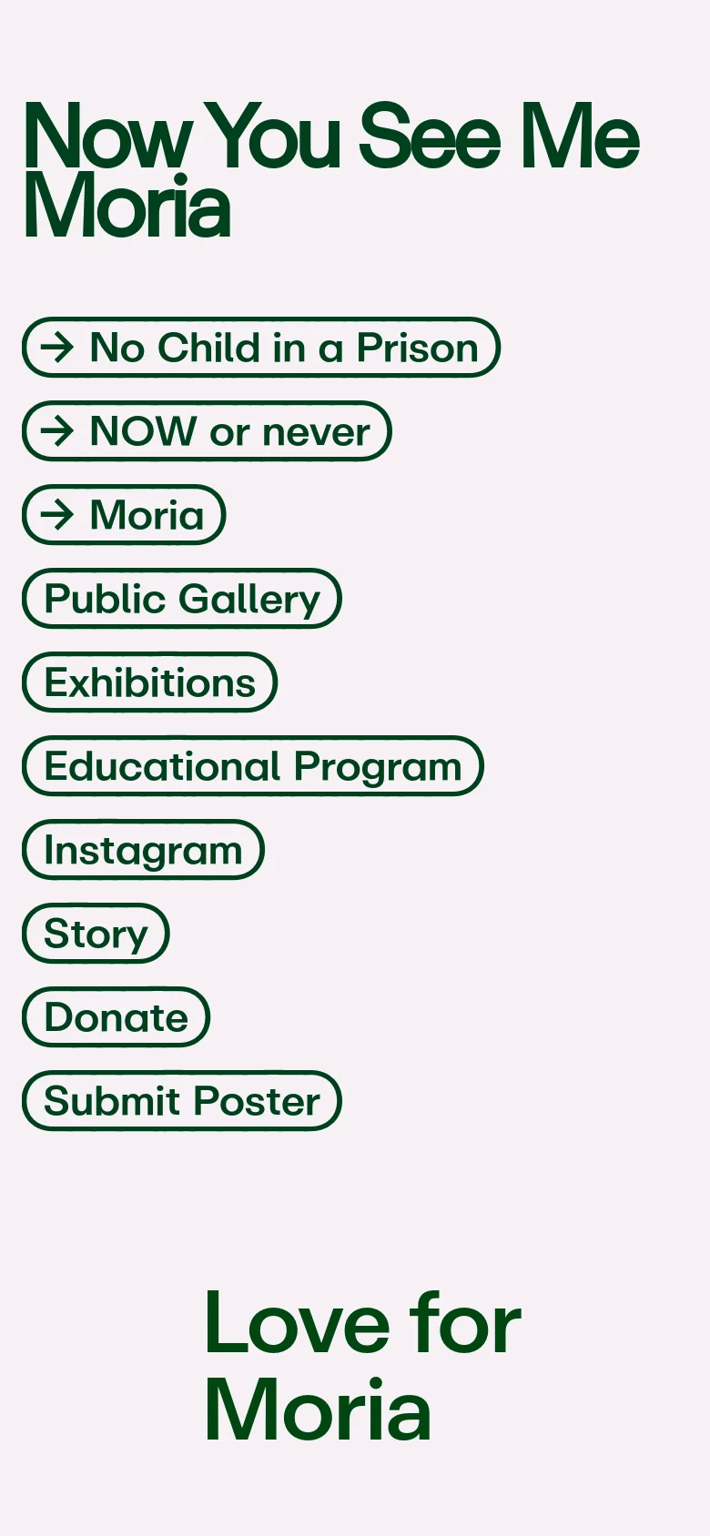 The mobile version presents a simplified vertical layout with a large 'Now You See Me Moria' header. The navigation menu is expanded into a prominent list of large, rounded buttons stacked vertically on the left side. The 'Love for Moria' title is centered below the navigation, emphasizing a single-column reading experience.