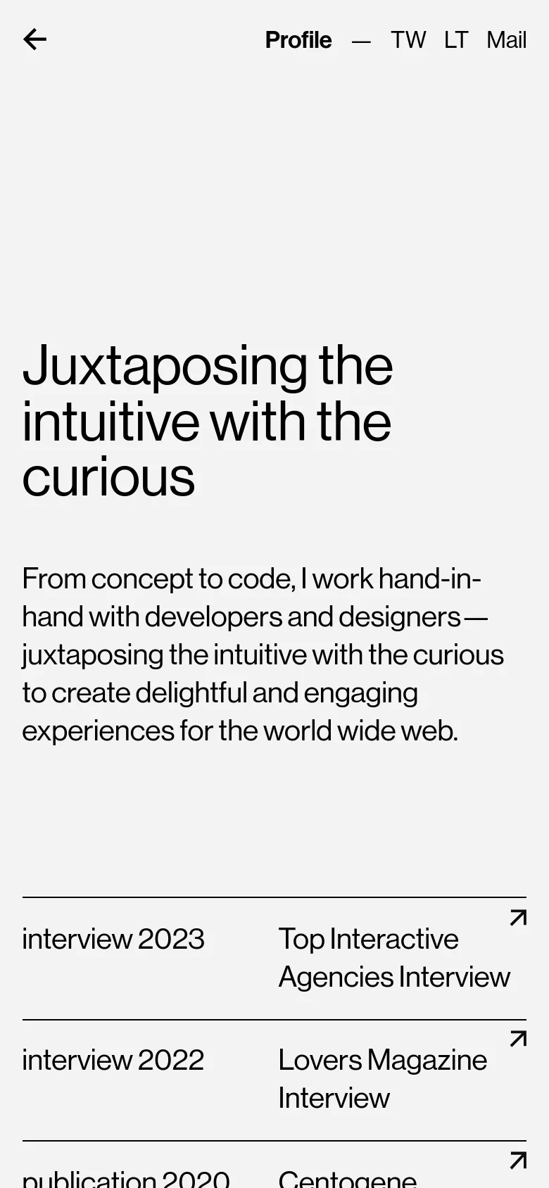 The mobile version maintains the minimalist light gray aesthetic but uses a stacked layout. The large headline and bio occupy the top half of the screen, while the list of interviews and publications follows below in a single-column format. The header is condensed, showing a back arrow, 'Profile', and abbreviated links for TW, LT, and Mail.