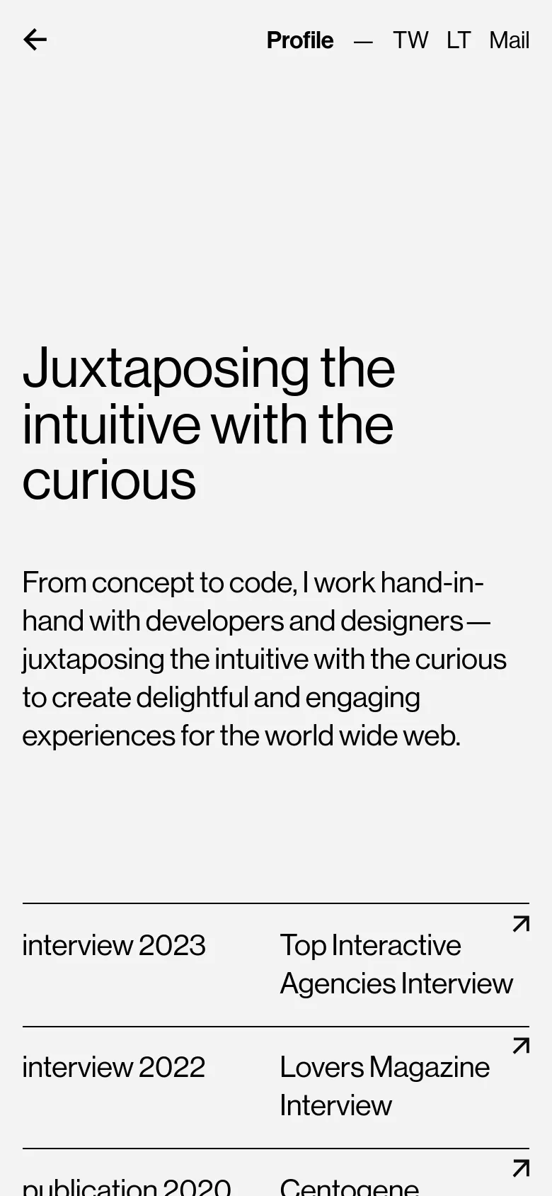 The mobile version maintains the minimalist light gray aesthetic but uses a stacked layout. The large headline and bio occupy the top half of the screen, while the list of interviews and publications follows below in a single-column format. The header is condensed, showing a back arrow, 'Profile', and abbreviated links for TW, LT, and Mail.