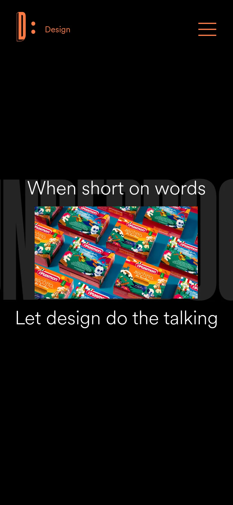 The mobile version maintains the black background and centered layout but scales the large background typography and hero image to fit a vertical aspect ratio. The headline 'When short on words' and subheadline 'Let design do the talking' wrap around the central product image. The orange logo and hamburger menu are positioned at the top for easy access.