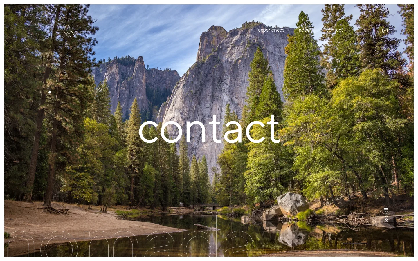 The desktop contact page features a full-width hero image of a scenic mountain valley with a river and pine trees. Large white lowercase text reading 'contact' is centered over the image, with a minimalist navigation menu in the top right and a 'scroll' indicator at the bottom right.