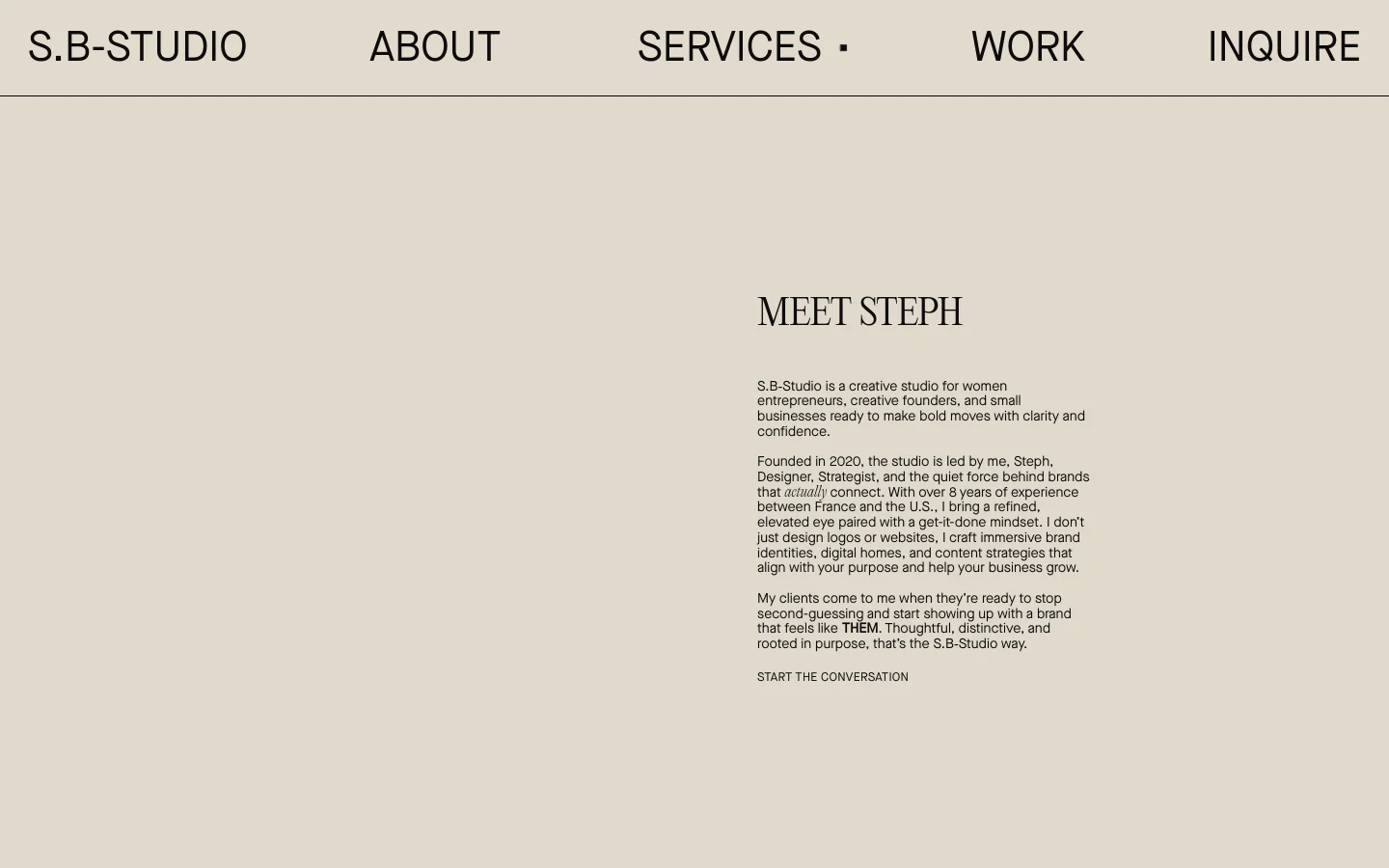 The desktop About page features a minimalist design with a neutral beige background and black serif typography. A large portrait of Steph is centered below the navigation menu, followed by a headline 'MEET STEPH' and several paragraphs of introductory text. A primary call to action, 'START THE CONVERSATION,' is positioned at the bottom of the text block.