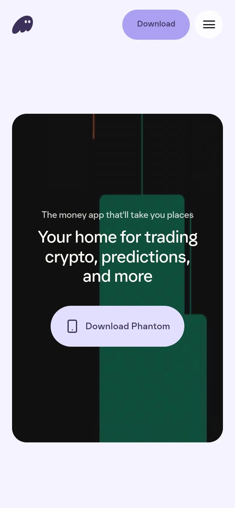 Phantom mobile homepage with a stacked layout and a simplified header containing a hamburger menu and Download button. The hero section features a dark, centered composition with the headline Your home for trading crypto, predictions, and more and a large, rounded call-to-action button.