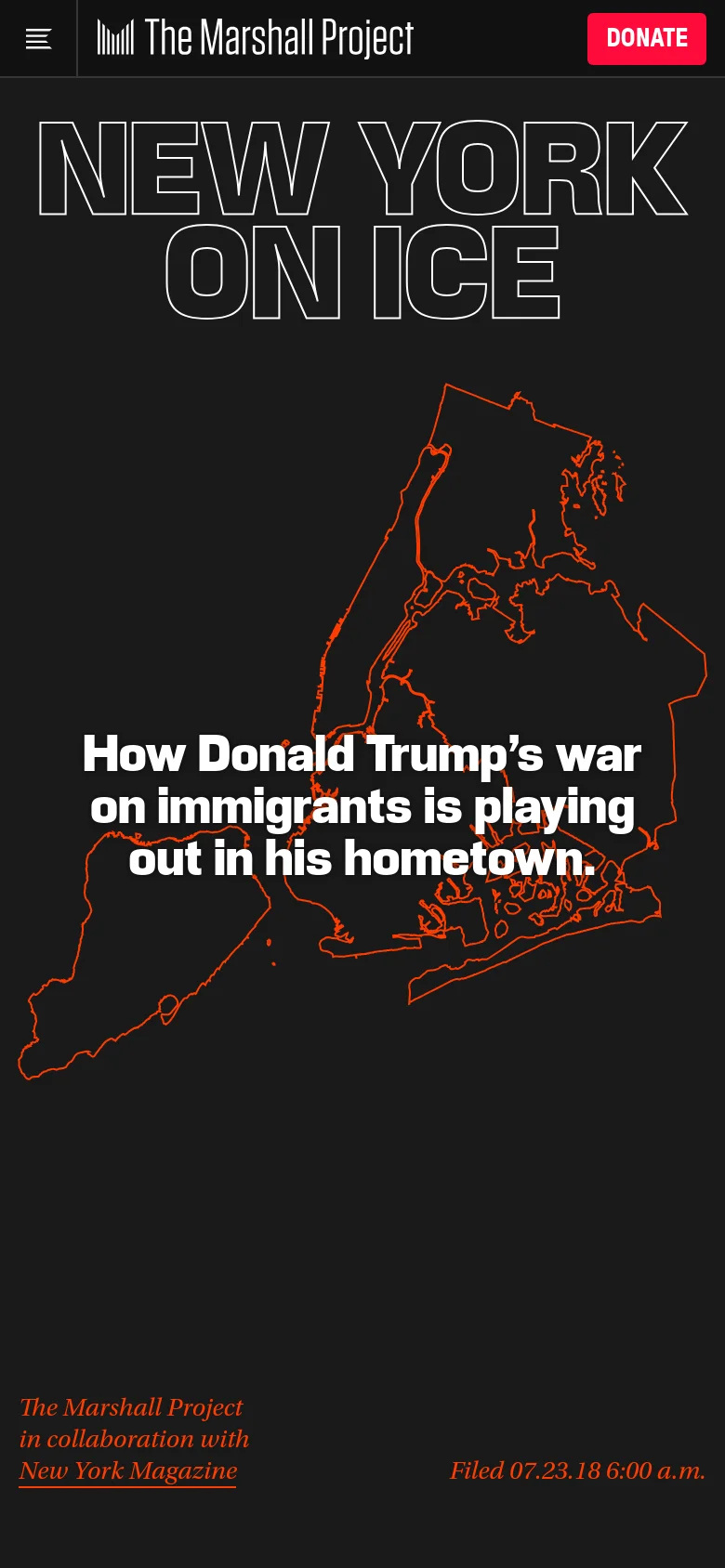 Mobile view of the feature page with a dark background and centered text. The large outlined title 'NEW YORK ON ICE' sits above a white headline: 'How Donald Trump’s war on immigrants is playing out in his hometown.' An orange outline of the New York City map spans the center, and the header features a hamburger menu, logo, and a prominent red donate button.