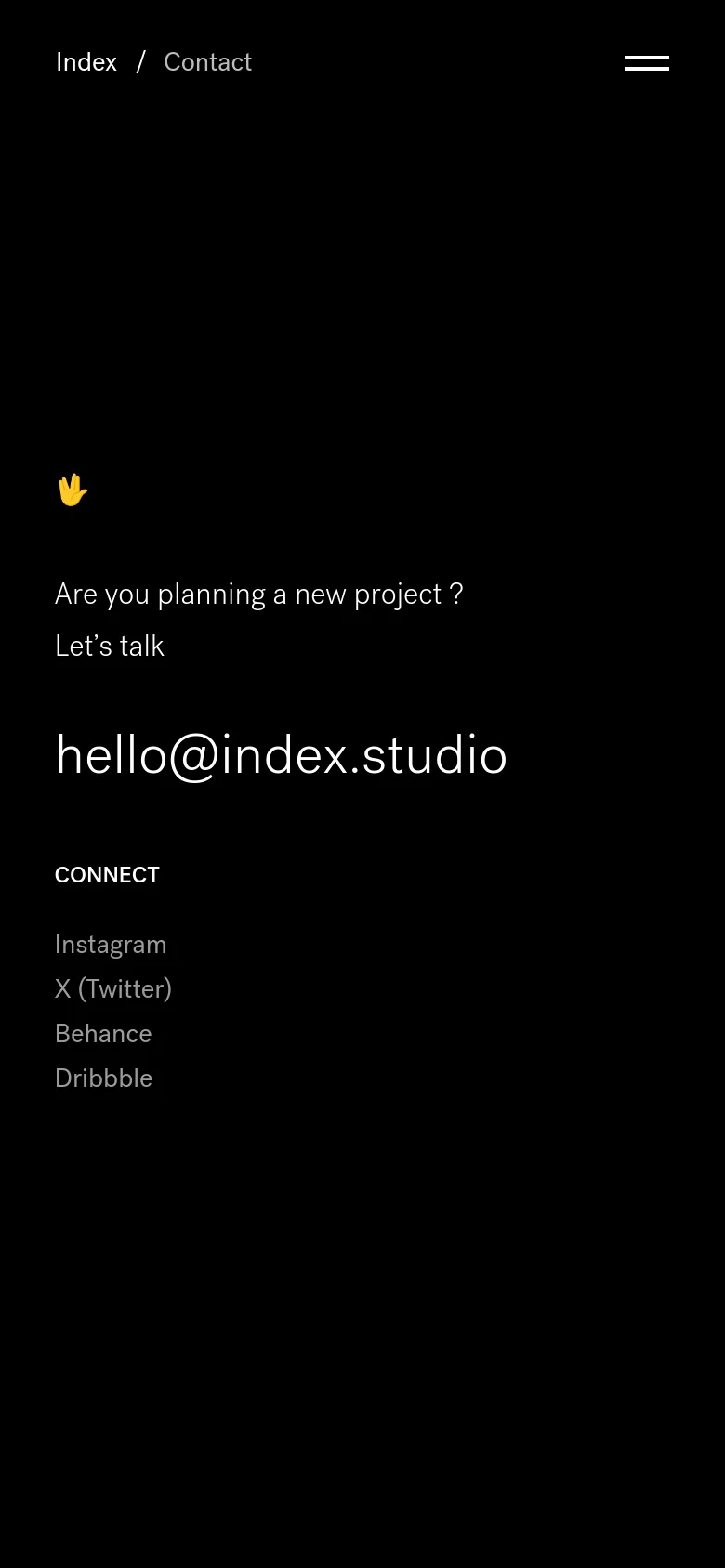 The mobile version maintains the dark, minimalist aesthetic but uses a simplified layout. The main contact text and email address are centered vertically, and the top navigation is replaced by a hamburger menu icon. Social media links are stacked vertically on the left side of the screen.