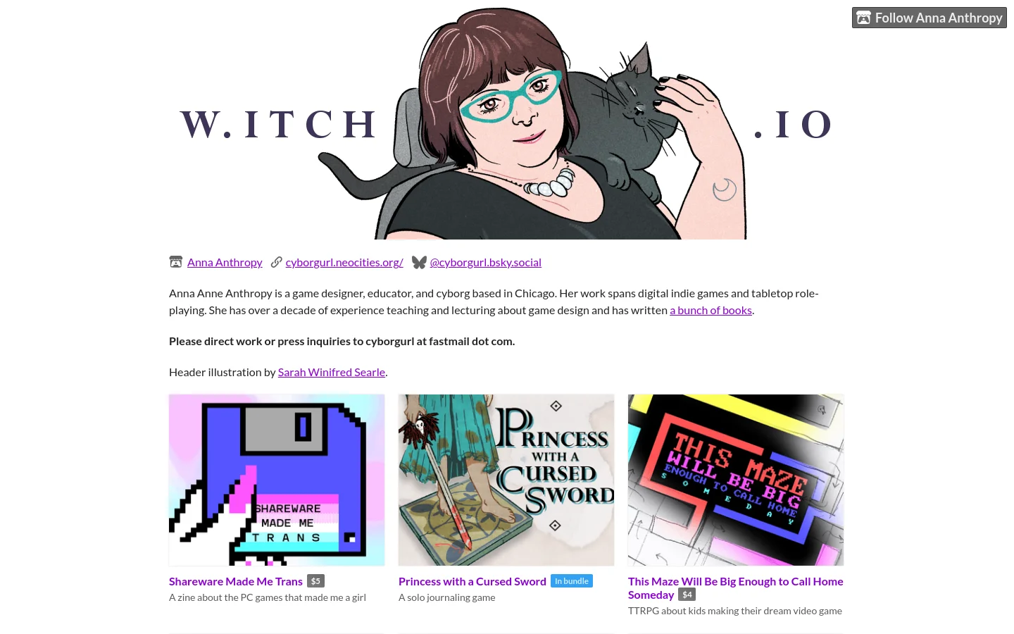 Desktop view of Anna Anthropy's itch.io profile featuring a large header illustration of a woman with glasses and a black cat. Below the header, a biographical text section is followed by a grid of game tiles including 'Shareware Made Me Trans' and 'Princess with a Cursed Sword', each with a thumbnail, title, price, and short description.