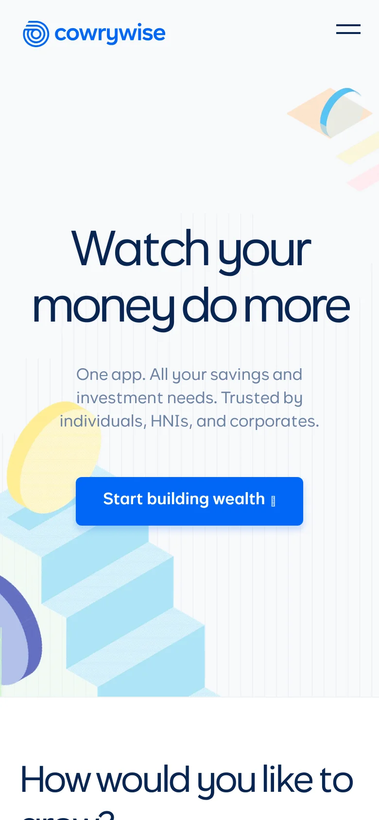 The mobile version presents a vertically stacked layout with the Cowrywise logo and a hamburger menu icon at the top. The hero section features the same large headline, subheadline, and blue 'Start building wealth' button, but the 3D geometric graphics are scaled and repositioned to fit the narrow screen. The overall color palette remains white with pastel accents.