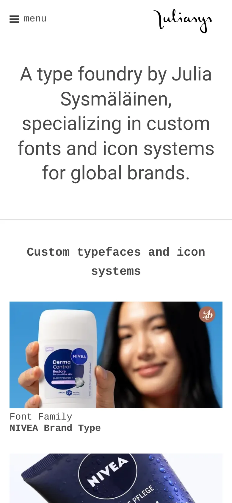 The mobile version uses a simplified layout with a hamburger menu icon and 'menu' text on the left and the Juliasys logo on the right. The hero headline is larger and centered, followed by the 'Custom typefaces and icon systems' section which features a full-width image of a NIVEA product and a person.