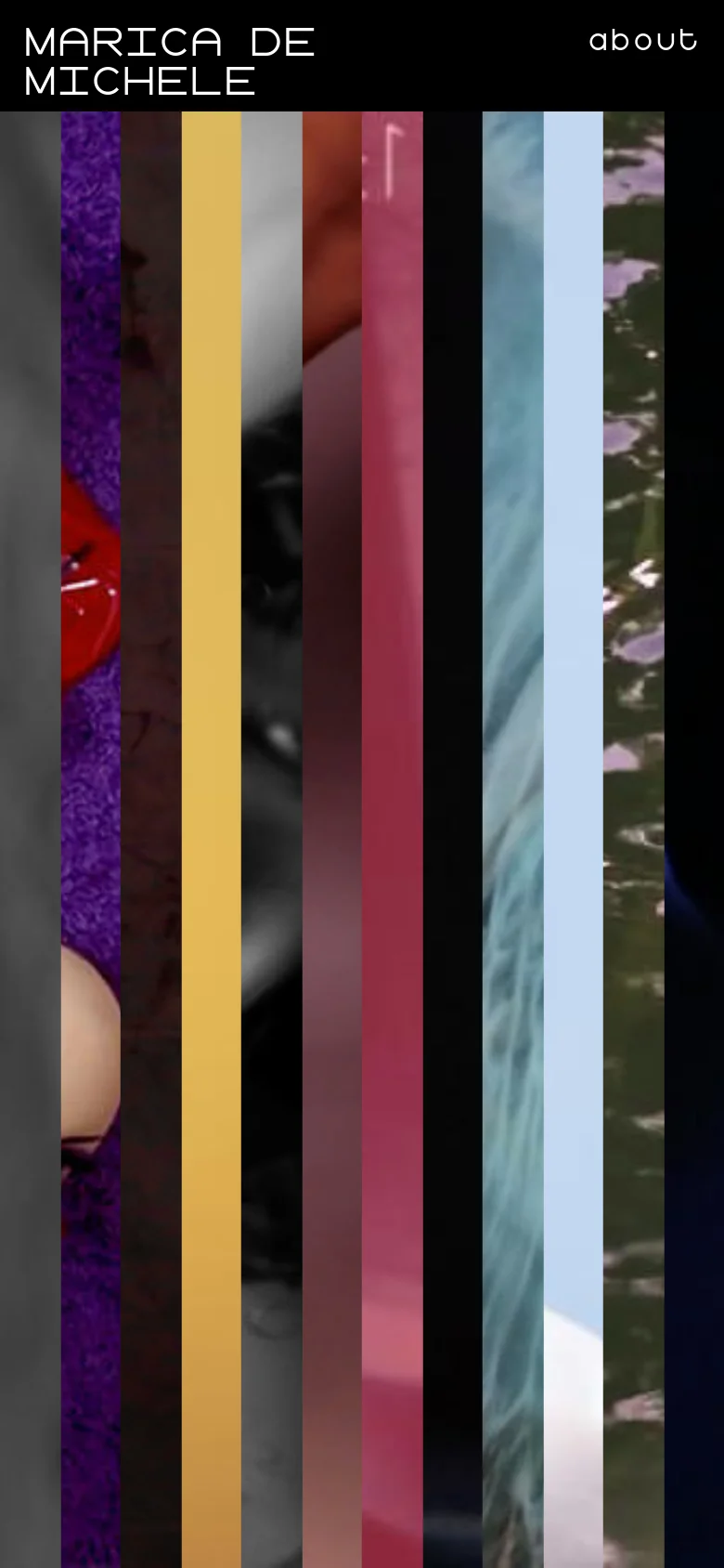 The mobile version maintains the dark aesthetic and white typography, but the layout is vertically stacked. The name 'MARICA DE MICHELE' and 'about' link are positioned at the top, followed by a series of tall, narrow vertical photographic strips that span the width of the screen, creating a colorful, textured mosaic effect.