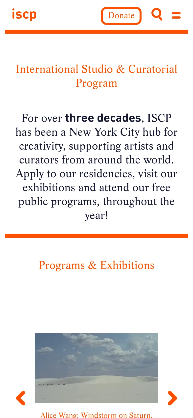 The mobile version presents a simplified, vertically stacked layout with a white background and orange header. The 'International Studio & Curatorial Program' title and introductory text are centered at the top, followed by a 'Programs & Exhibitions' heading and a large image carousel. The top navigation is condensed into a hamburger menu, a search icon, and a 'Donate' button.