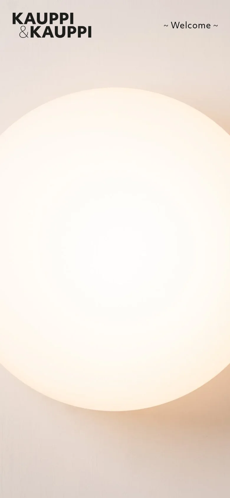 The mobile version maintains the minimalist aesthetic but crops the hero image of the glowing spherical lamp to fit a vertical aspect ratio. The logo and '~ Welcome ~' text remain at the top, though the layout is more tightly packed to accommodate the narrower screen width.