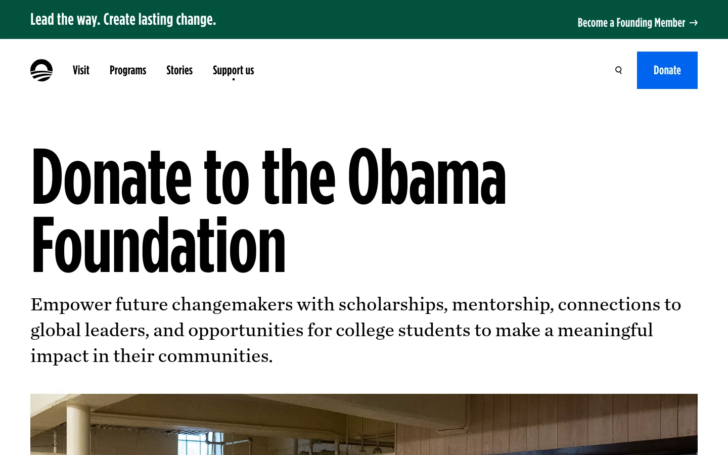 The desktop page features a green banner at the top with white text and a 'Become a Founding Member' link. Below, a white navigation bar contains the Obama Foundation logo, links for Visit, Programs, Stories, and Support us, a search icon, and a blue 'Donate' button. The main content area has a large, bold black headline reading 'Donate to the Obama Foundation' followed by a subheadline and a wide hero image of a group of people.