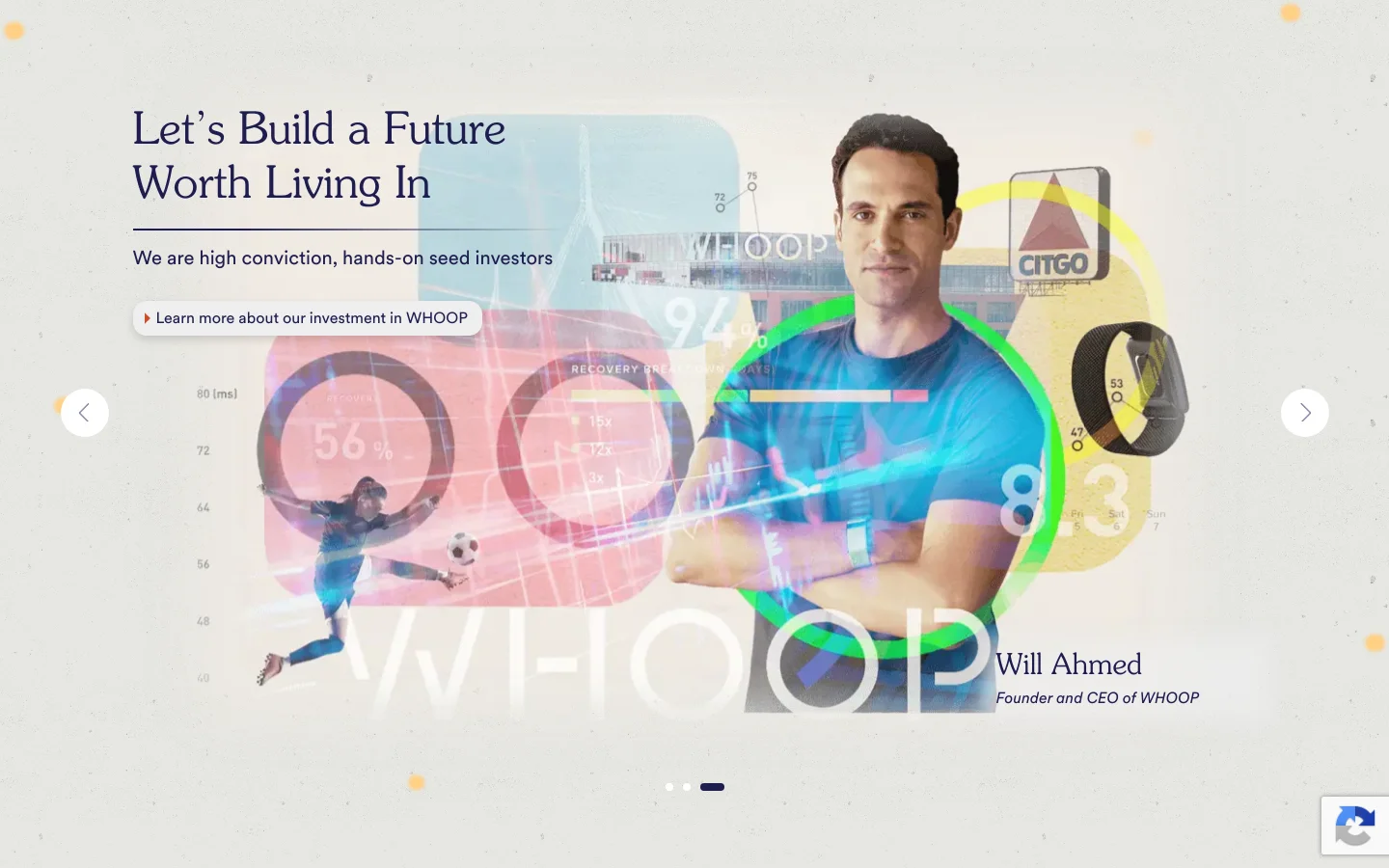 The desktop homepage features a large hero slider with a collage-style background of graphs, logos, and a portrait of Will Ahmed, CEO of WHOOP. A prominent headline reads 'Let's Build a Future Worth Living In' next to a call-to-action button to learn about the WHOOP investment. The layout uses a light, textured background with navigation arrows on the sides and pagination dots at the bottom.