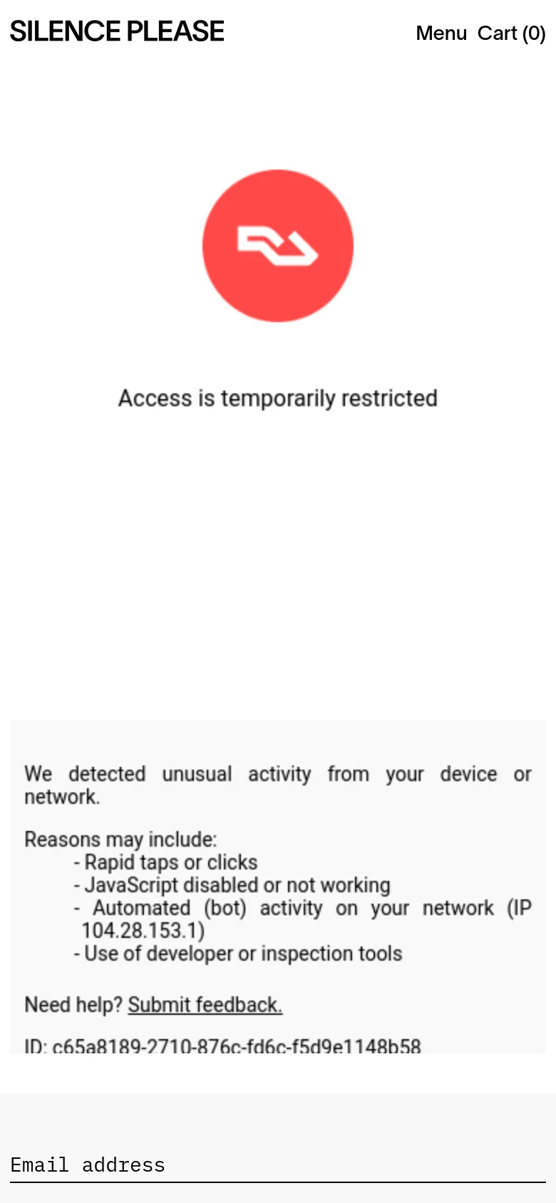 The mobile version displays a simplified header with the 'SILENCE PLEASE' logo, a 'Menu' button, and a 'Cart (0)' link. The main content area shows a large red circular icon with a broken link symbol, followed by a text block stating 'Access is temporarily restricted' due to unusual network activity. An email subscription input field is located at the bottom of the screen.