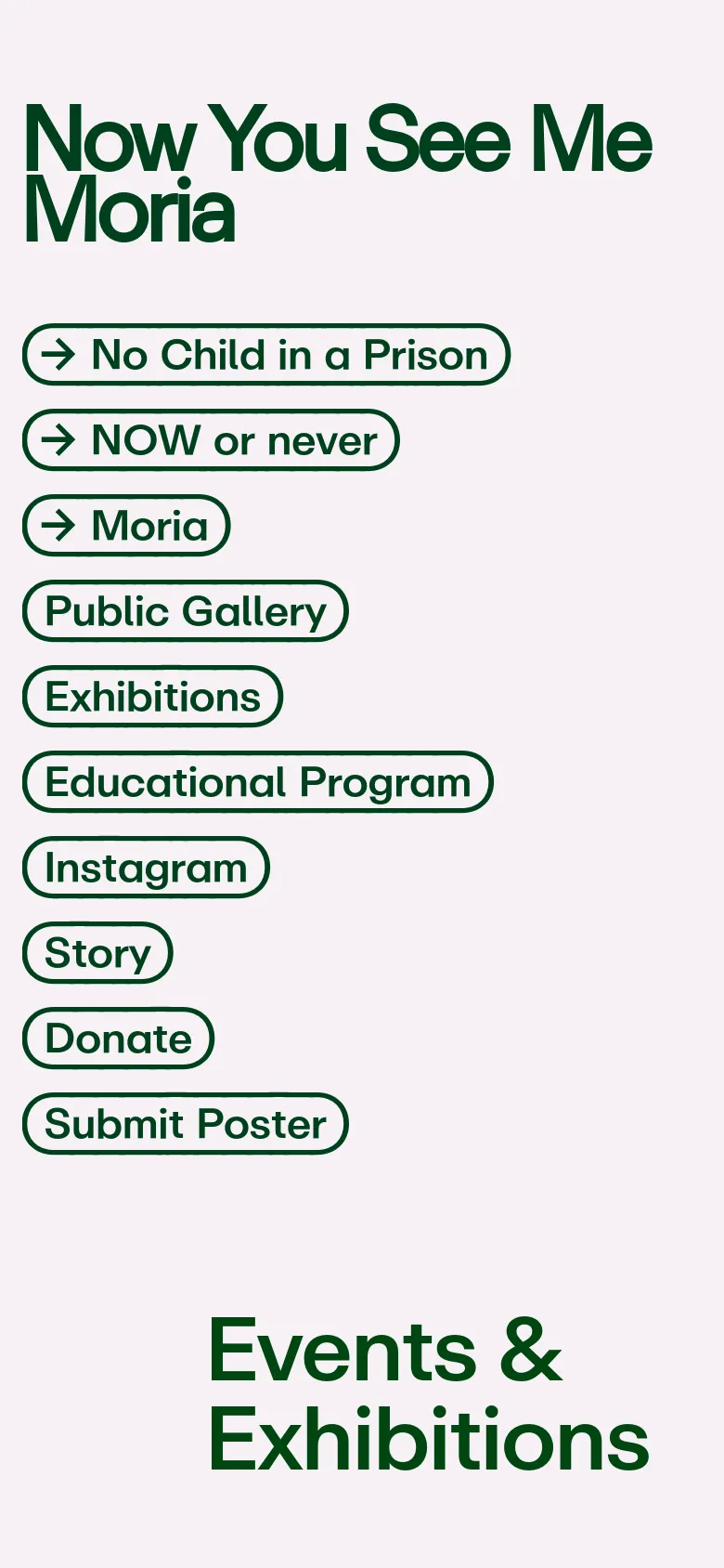 The mobile version presents a single-column vertical layout, starting with a large 'Now You See Me Moria' header followed by a stacked list of navigation buttons. The 'Events & Exhibitions' title and exhibition details are positioned below the navigation, removing the side-by-side layout seen on desktop to fit the narrow screen.