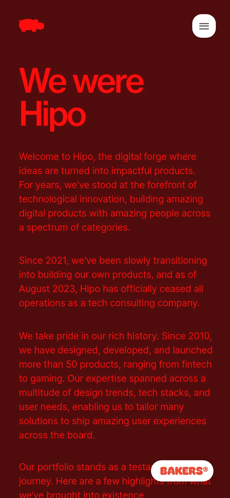 The mobile version uses a single-column layout on a deep red background, stacking the large 'We were Hipo' headline above the descriptive text. A white circular hamburger menu icon is prominent in the top right, and the 'BAKERS' logo appears in a white pill-shaped button at the bottom right.